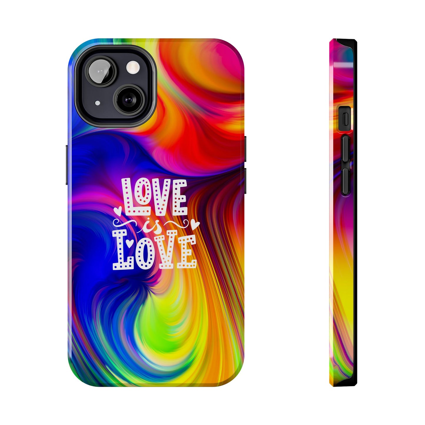 LOVE IS LOVE Colorful Love, Pride Tough Phone Case