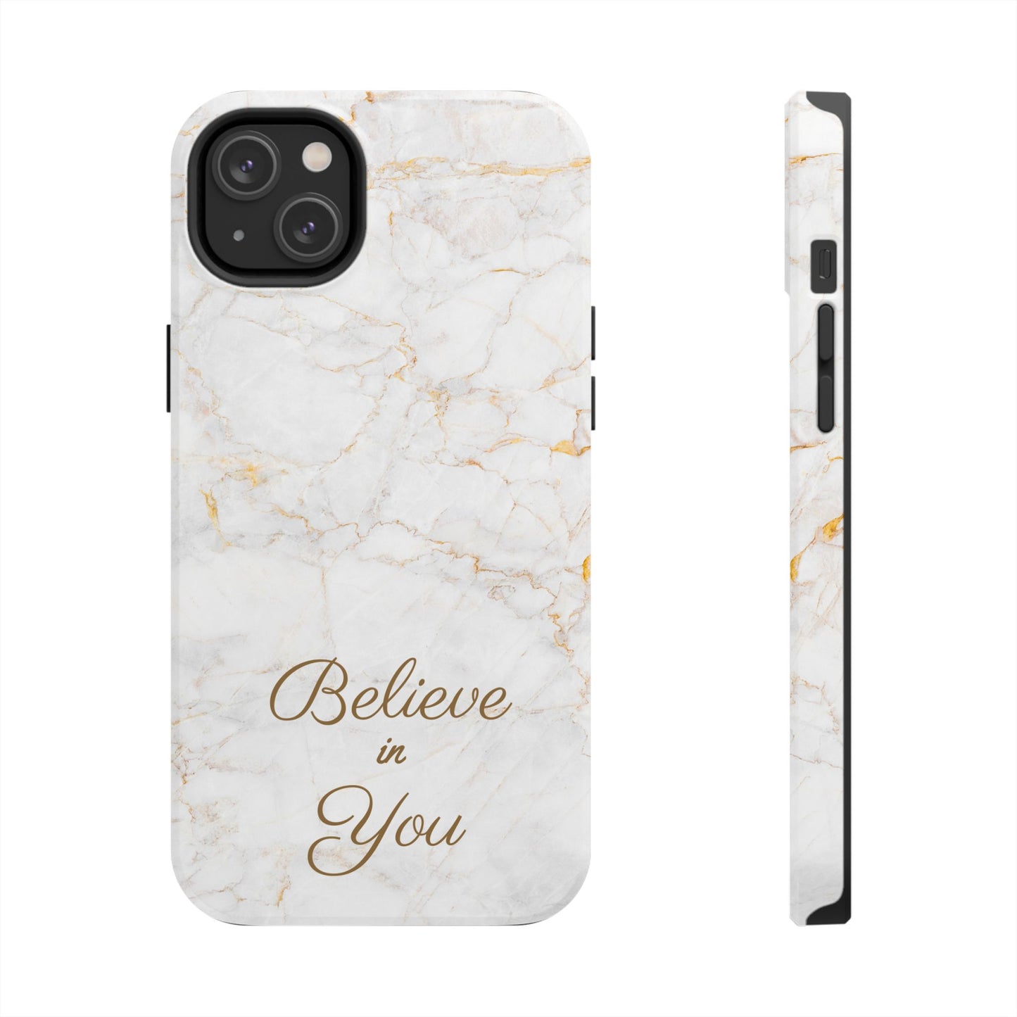 Elegant Motivational, Inspirational - Believe in You, Tough Phone Case