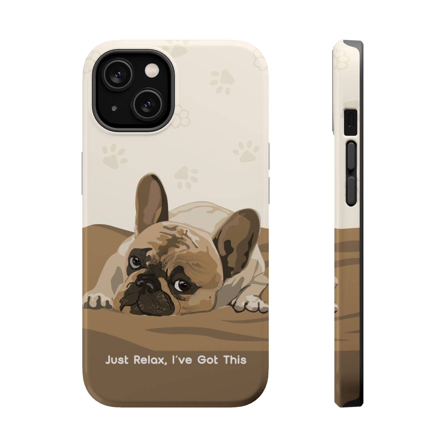 Cute Dog Tough MAGNETIC Phone Case - Just Relax, I’ve Got This
