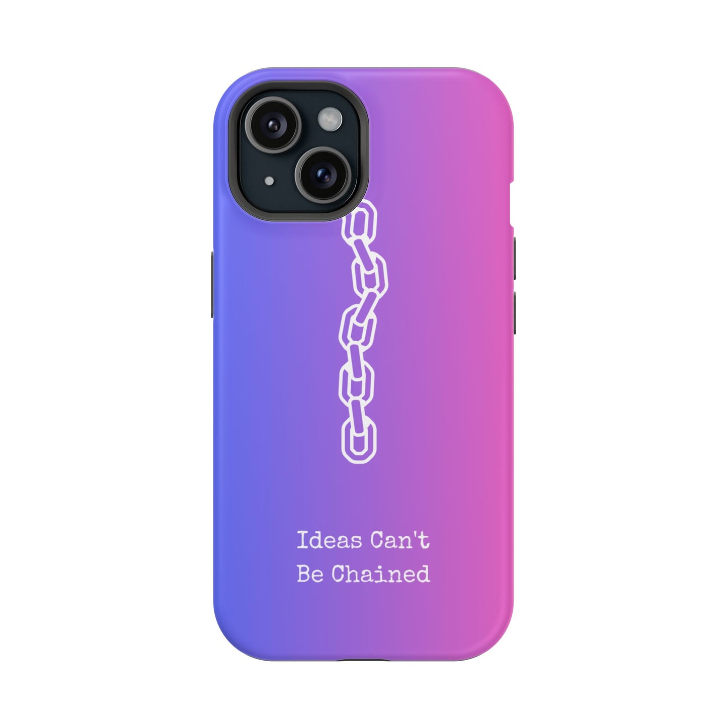 Colorful MAGNETIC Inspirational, Motivational - Ideas Can't Be Chained Phone Cases