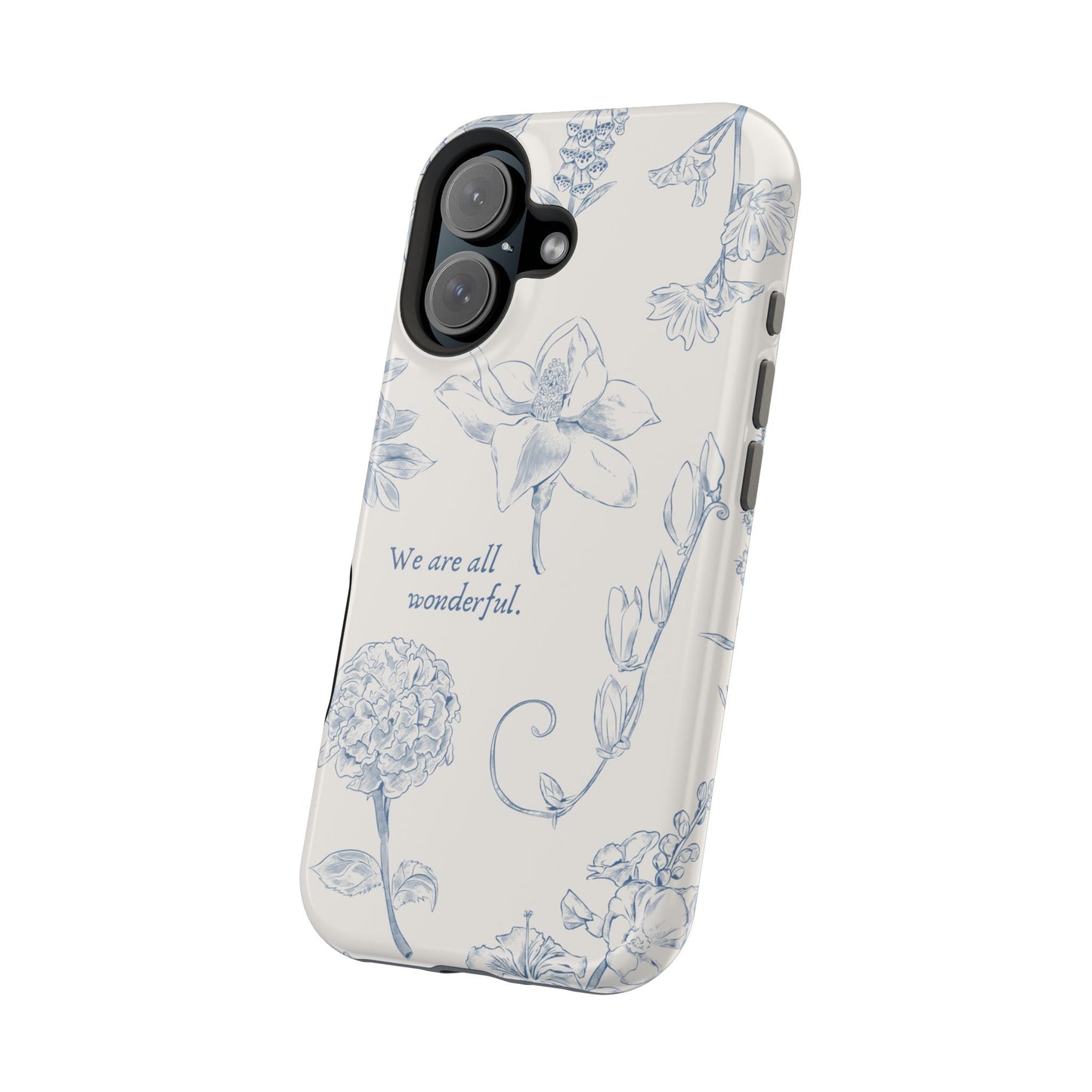 We are all wonderful- Inspirational Floral Design Tough MAGNETIC Phone Case