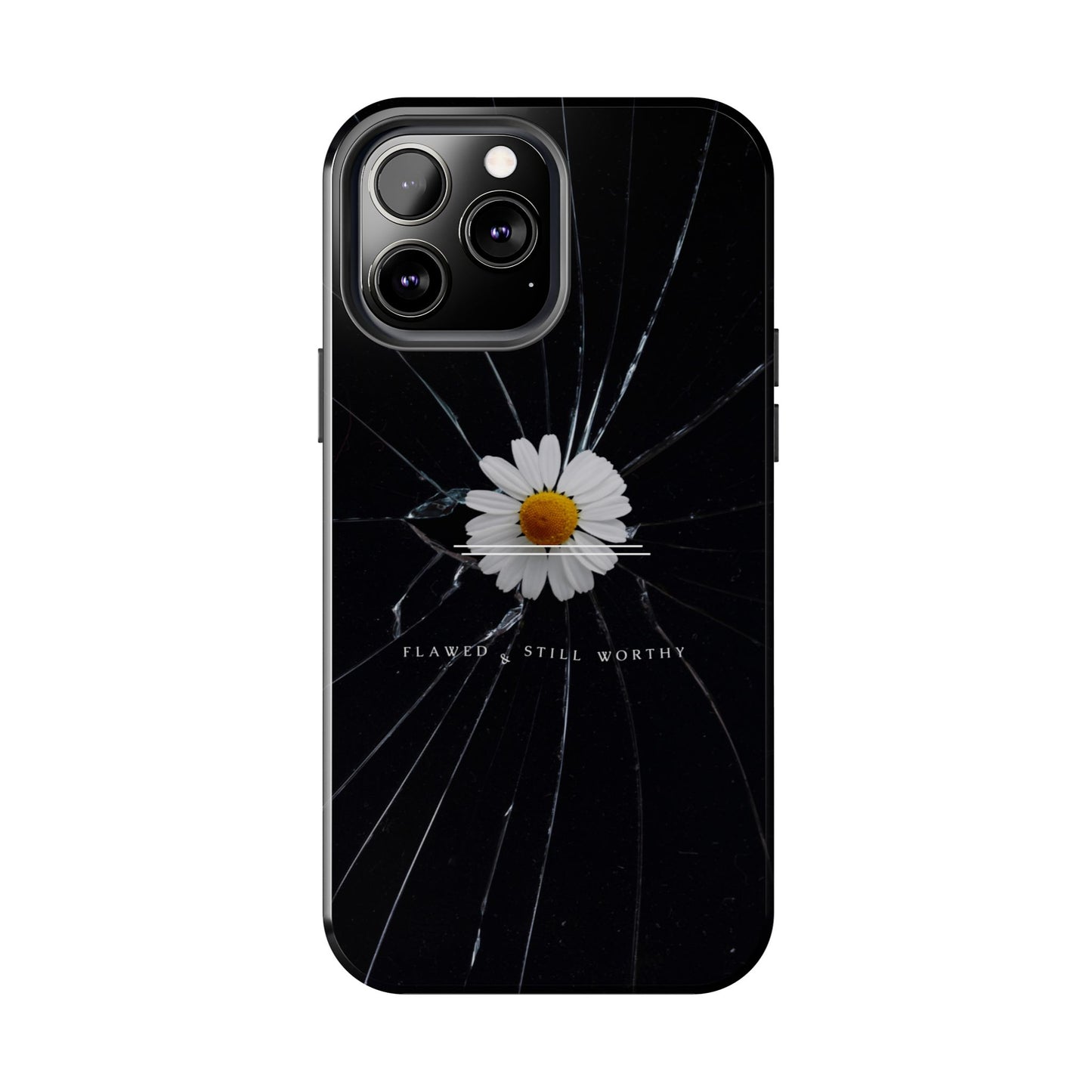 Flawed But Still Worthy Phone Case - Tough Cases, Inspirational Gift, Floral Design, Self-Love