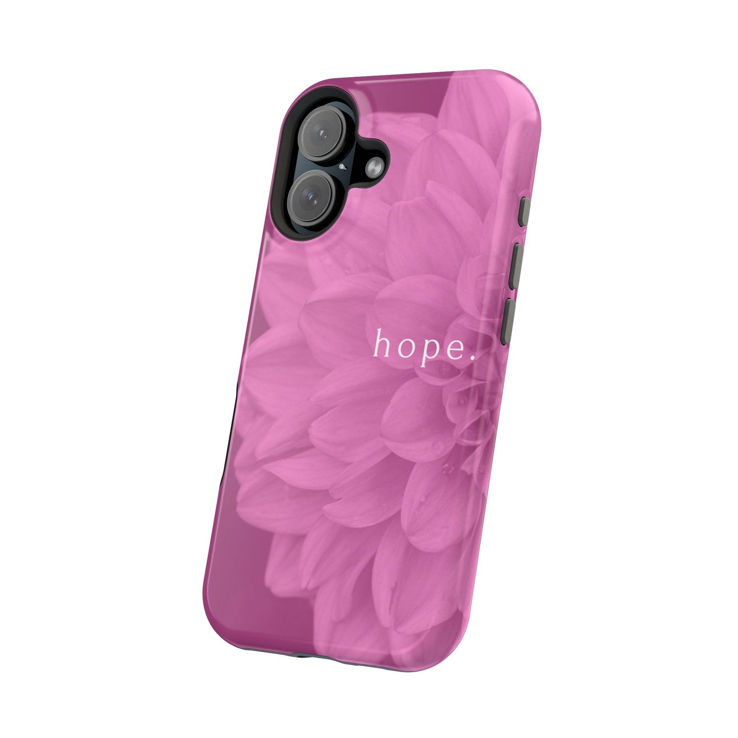 Hopeful, Inspirational Pink Flower Design Phone Case