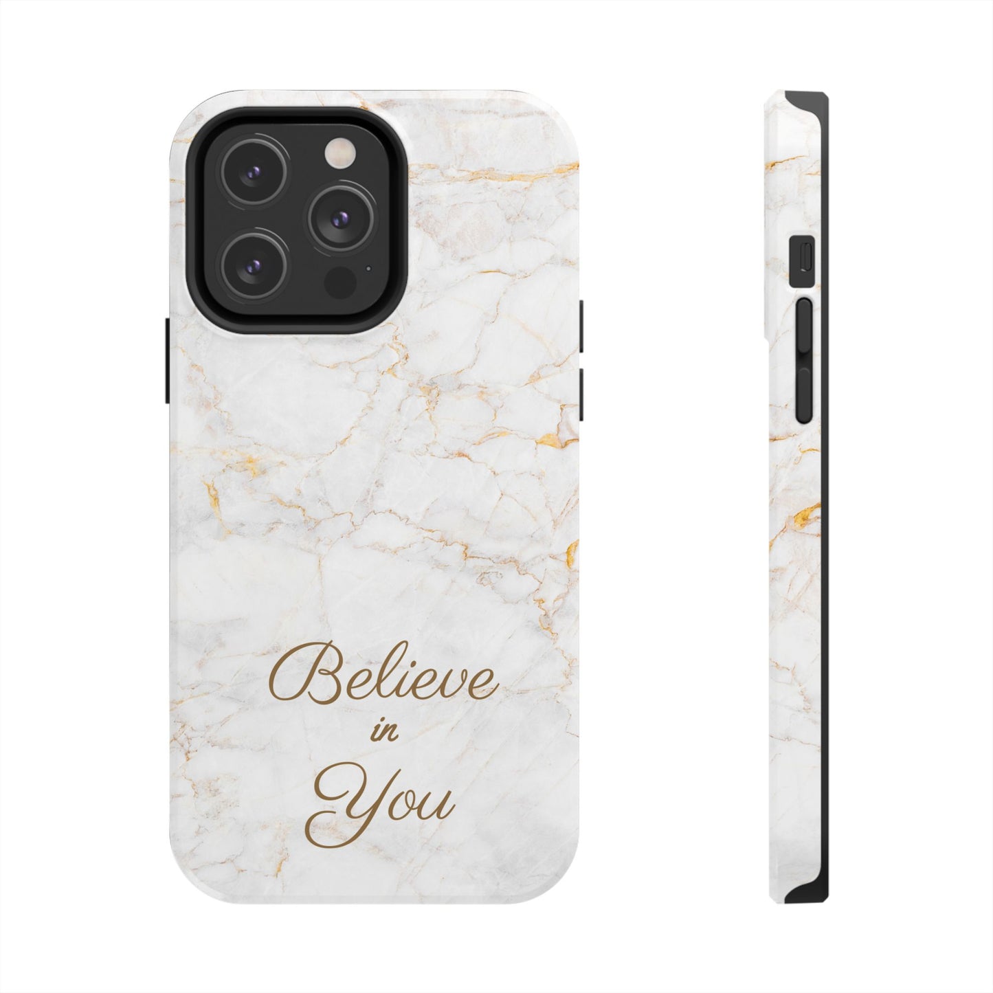 Elegant Motivational, Inspirational - Believe in You, Tough Phone Case