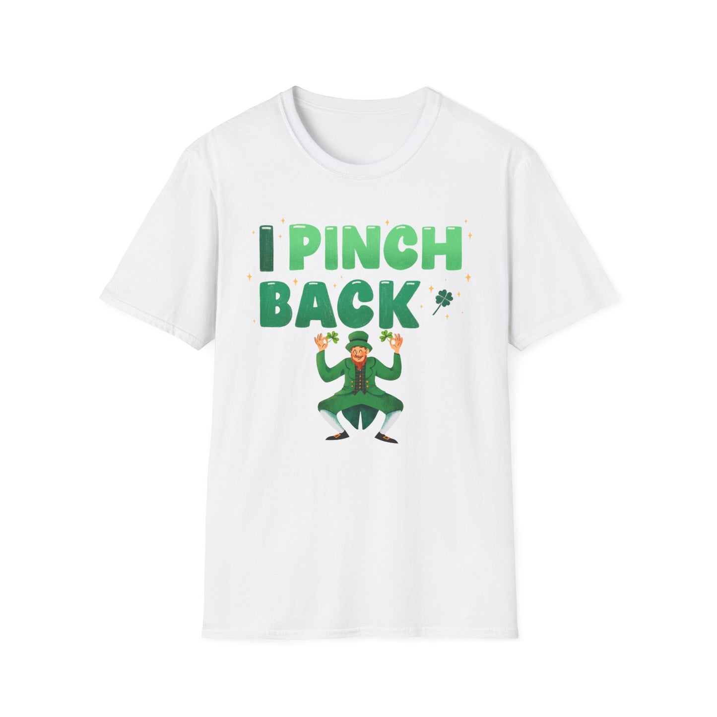 Funny St. Patrick's Day Unisex T-Shirt - "I Pinch Back"