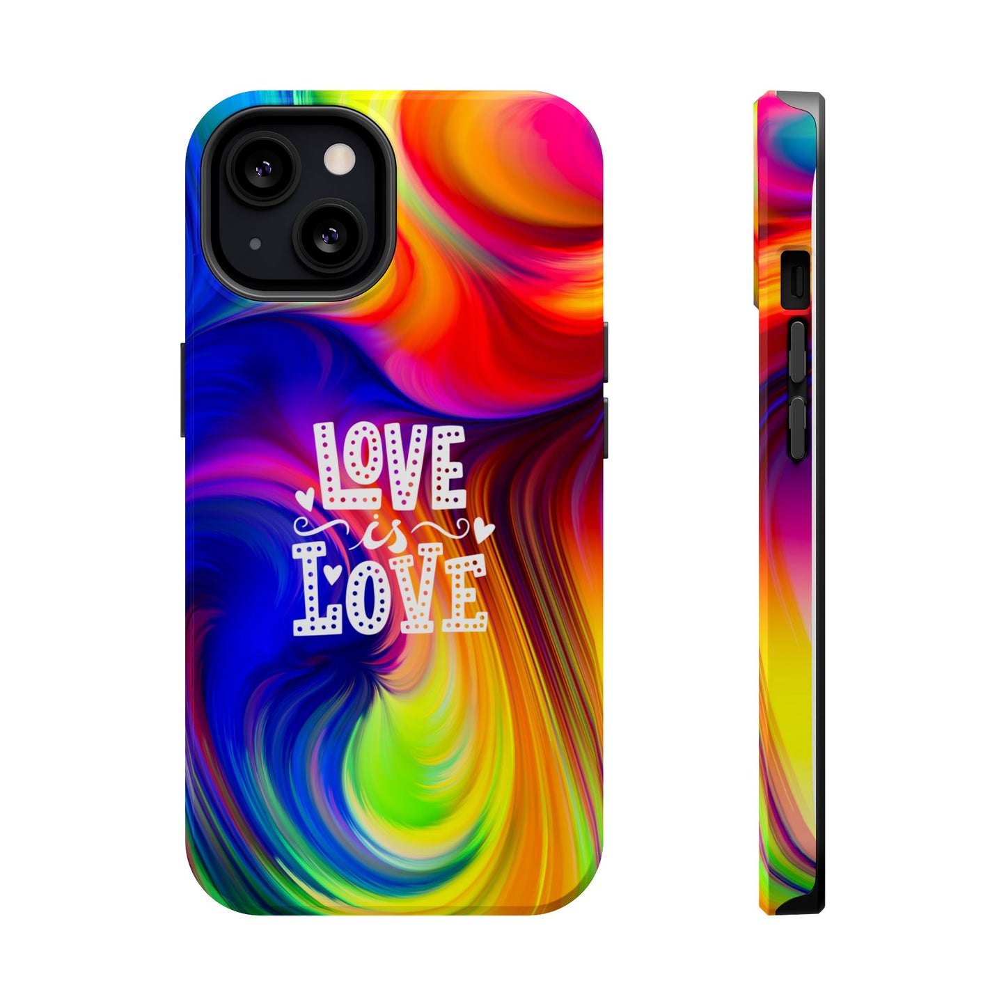 LOVE IS LOVE Colorful Love, Pride Tough Phone Case