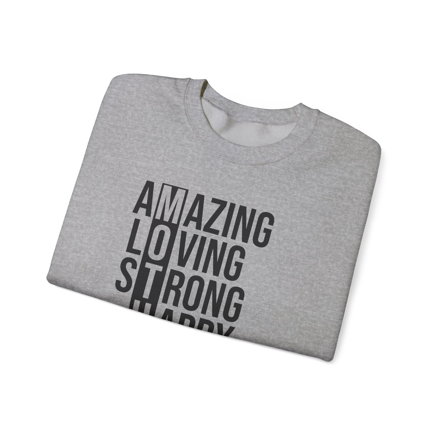 Inspirational Unisex Sweatshirt - Amazing Loving Strong Happy Selfless Graceful MOTHER