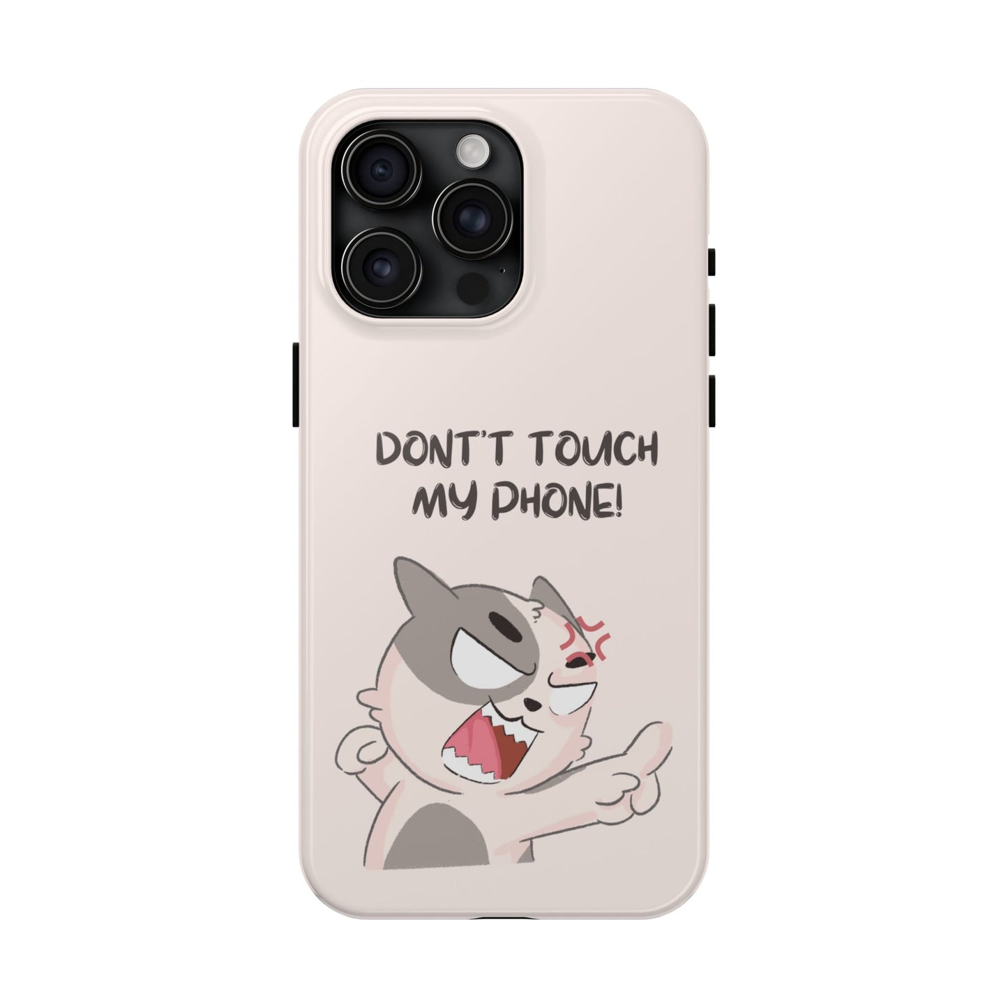 Funny Cat - Don't Touch My Phone! Tough Phone Case