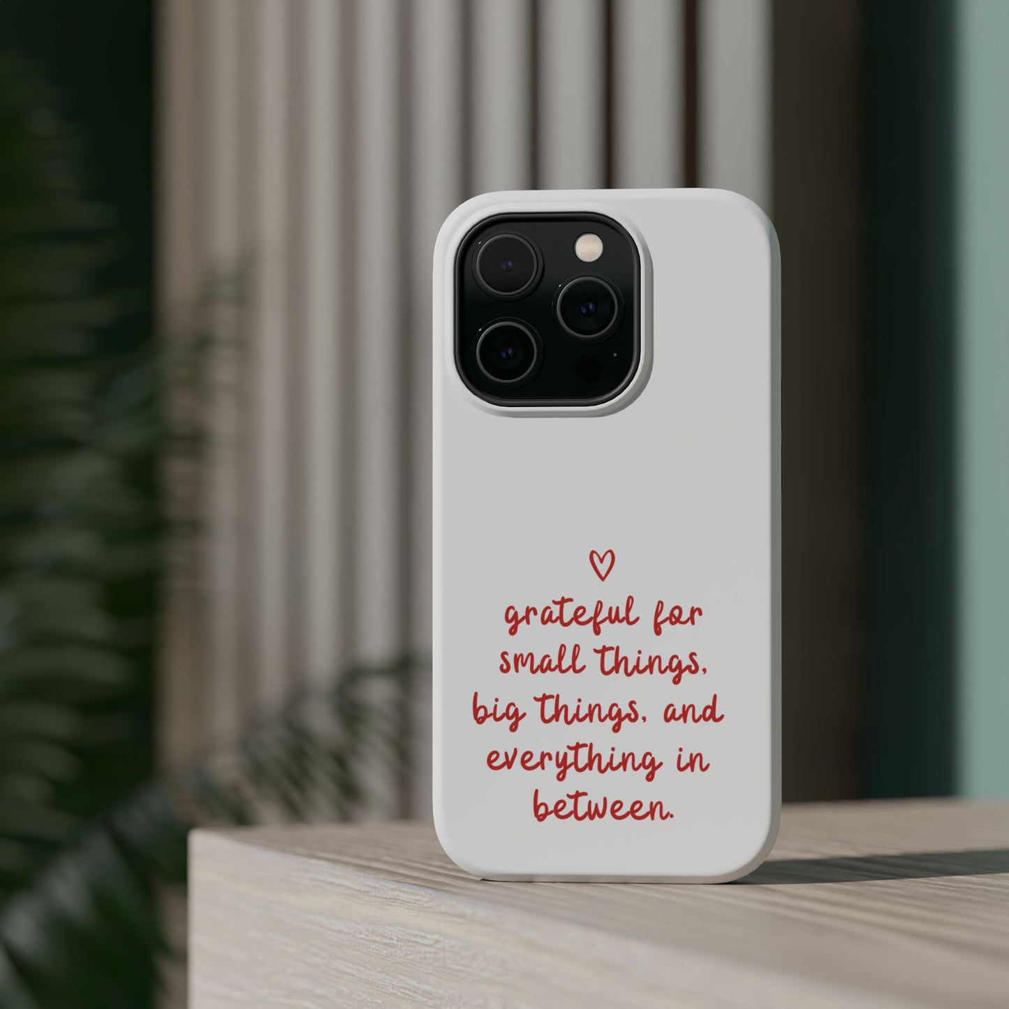 Grateful Small Things Magnetic Phone Case, Inspirational Phone Cover, Unique Gift, Everyday Reminder, Custom Tough Cases, Phone Protection