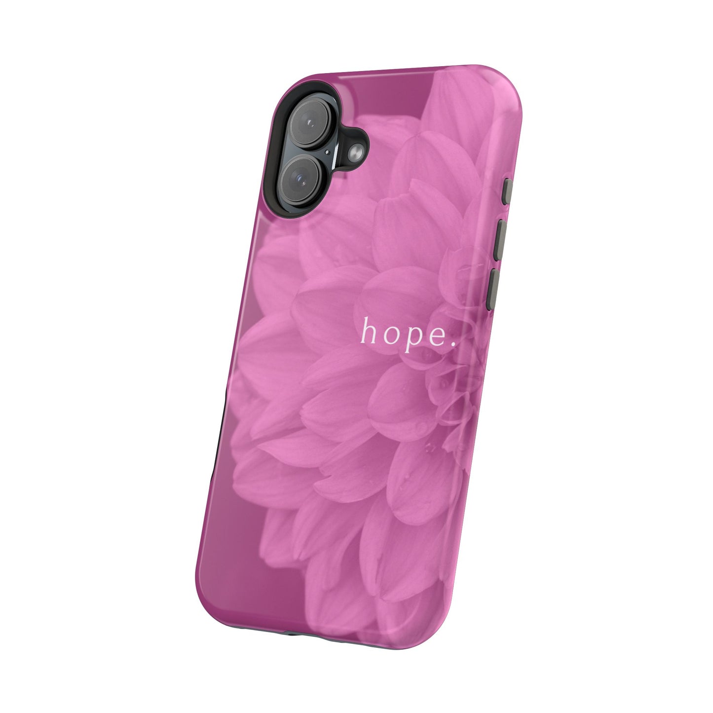 Hopeful, Inspirational Pink Flower Design Phone Case
