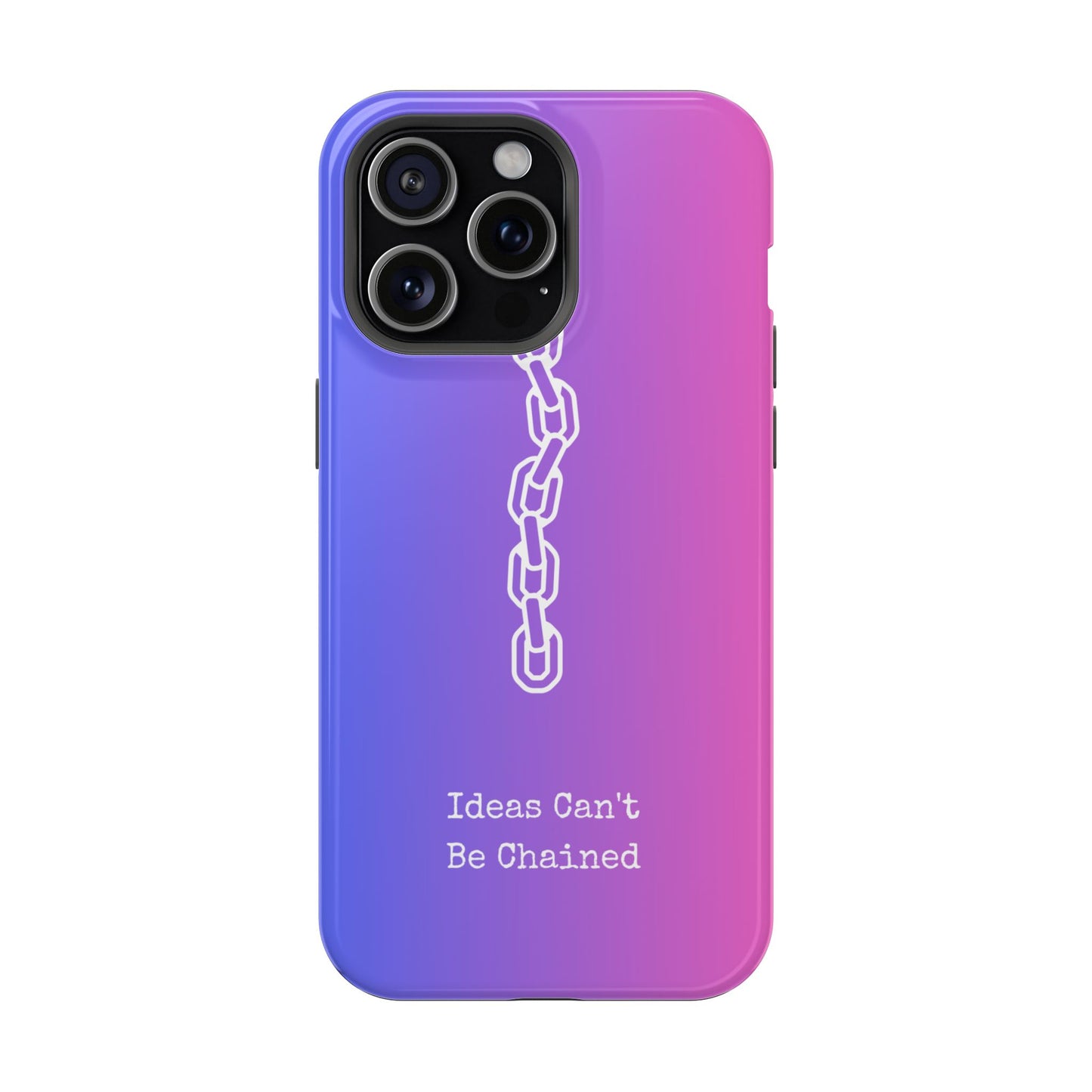 Colorful MAGNETIC Inspirational, Motivational - Ideas Can't Be Chained Phone Cases