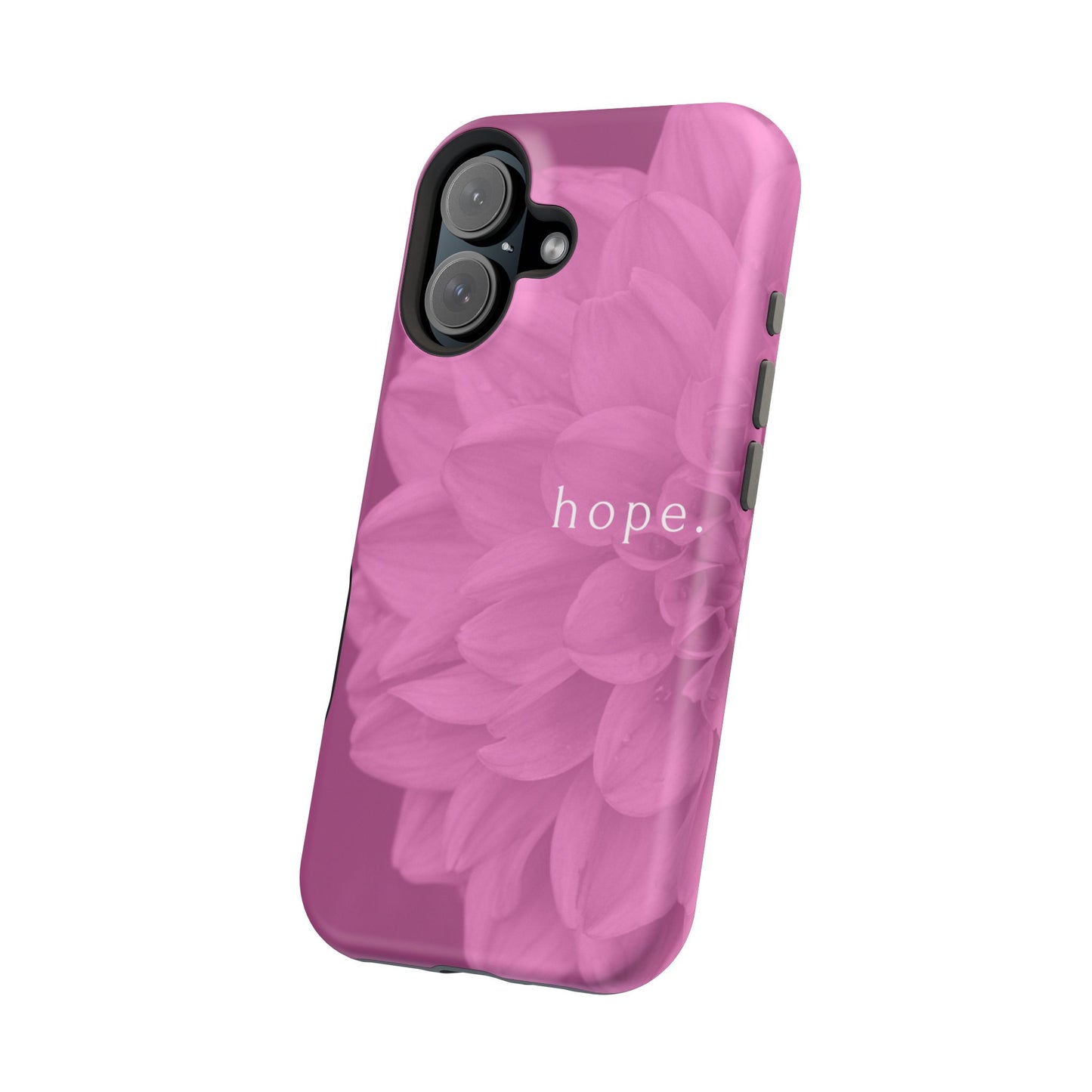 Hopeful, Inspirational Pink Flower Design Phone Case