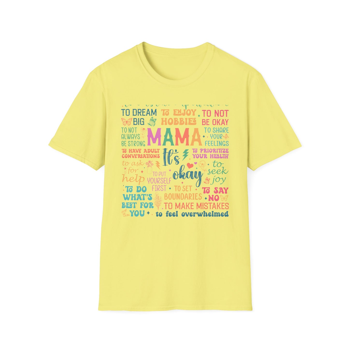 Mama It's OK Encouragement Quote Unisex Softstyle T-Shirt