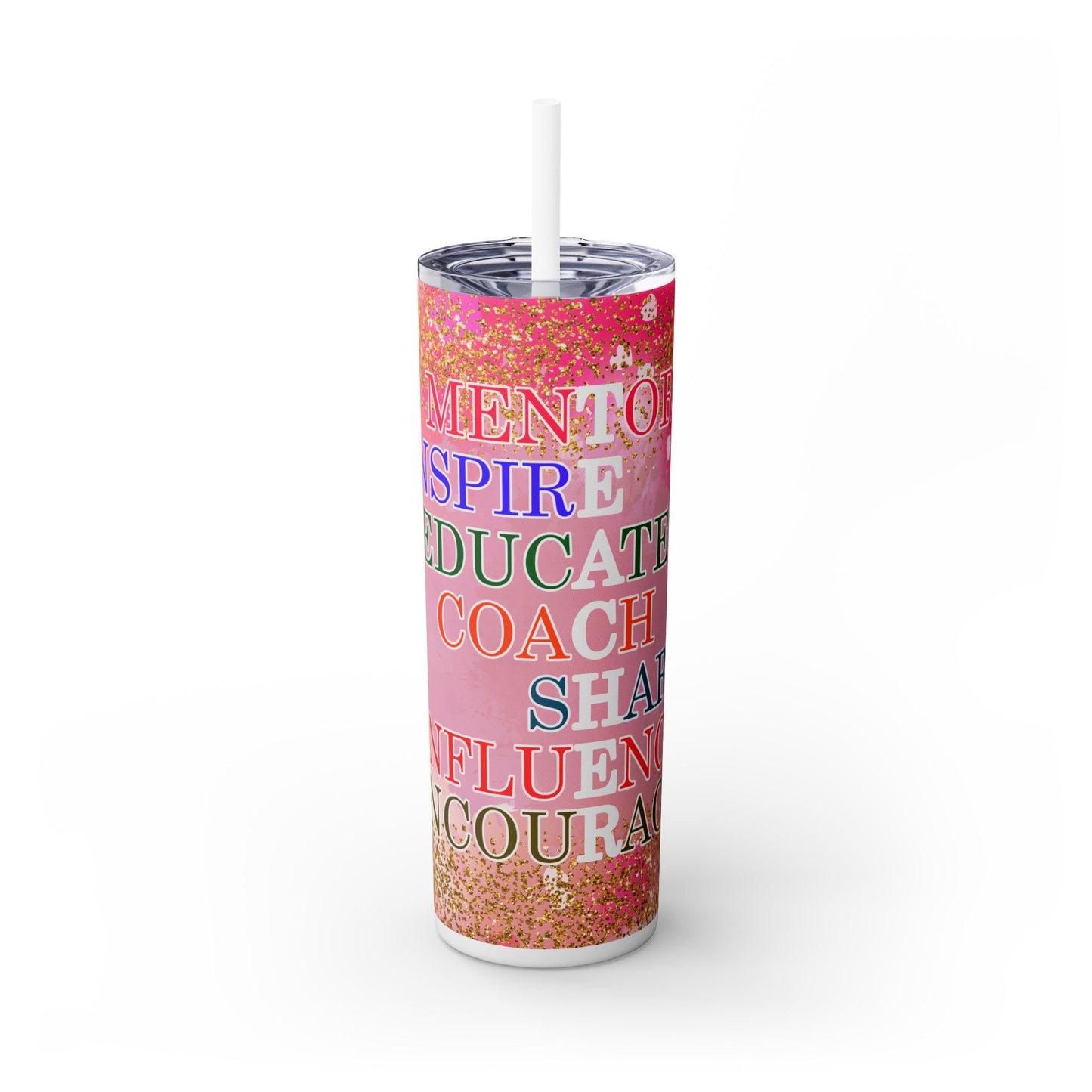 Mentor, Inspire, Educate... Teacher Inspirational Skinny Tumbler with Straw - 20oz