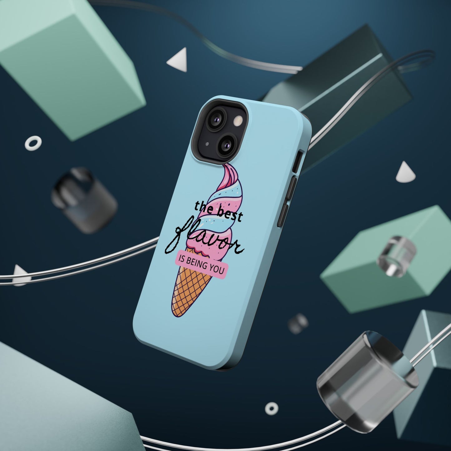 The Best Flavor is being you! Ice Cream MAGNETIC Tough Phone Case