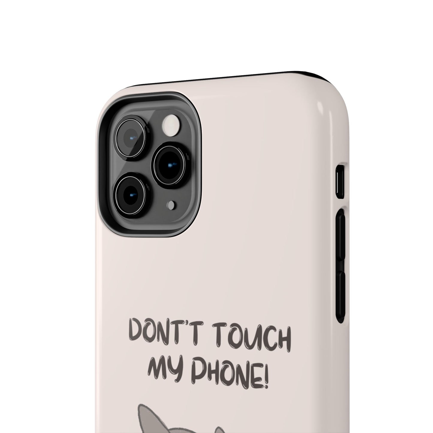 Funny Cat - Don't Touch My Phone! Tough Phone Case