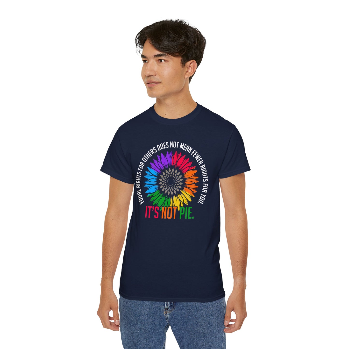 Pride Tee - 'It's Not Pie' - Equality Celebration Shirt