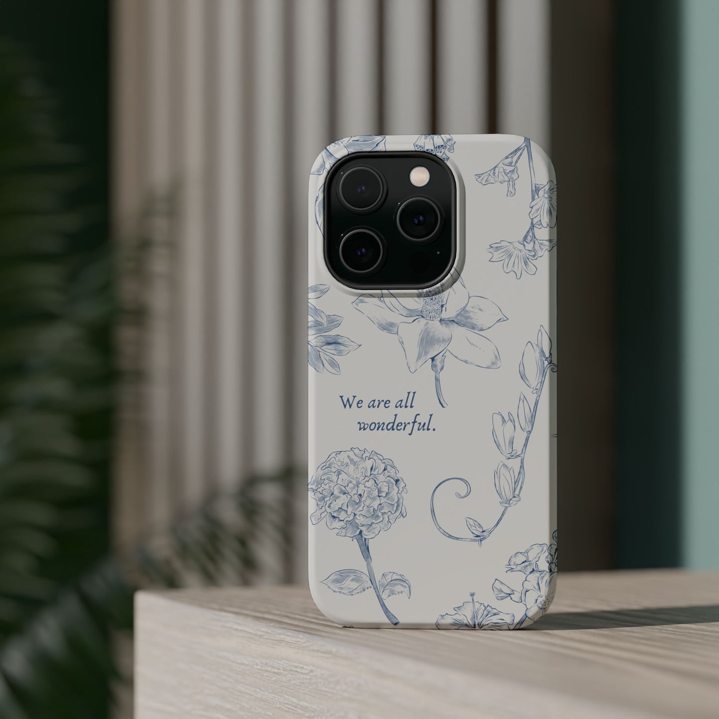 We are all wonderful- Inspirational Floral Design Tough MAGNETIC Phone Case