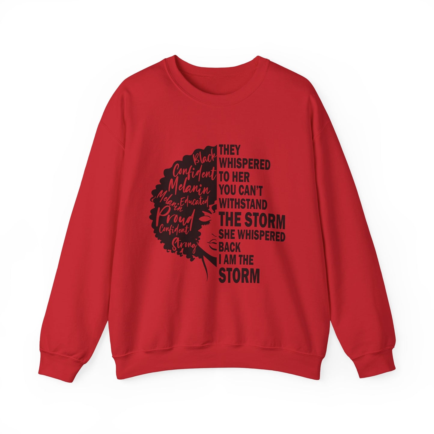 Empowerment- I Am The Storm -Crewneck Sweatshirt - Unisex Sweatshirt