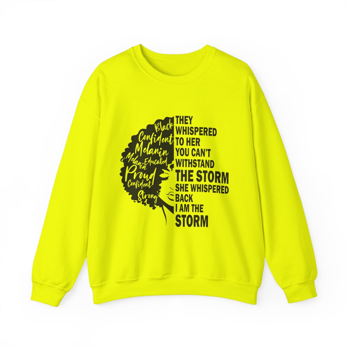 Empowerment- I Am The Storm -Crewneck Sweatshirt - Unisex Sweatshirt