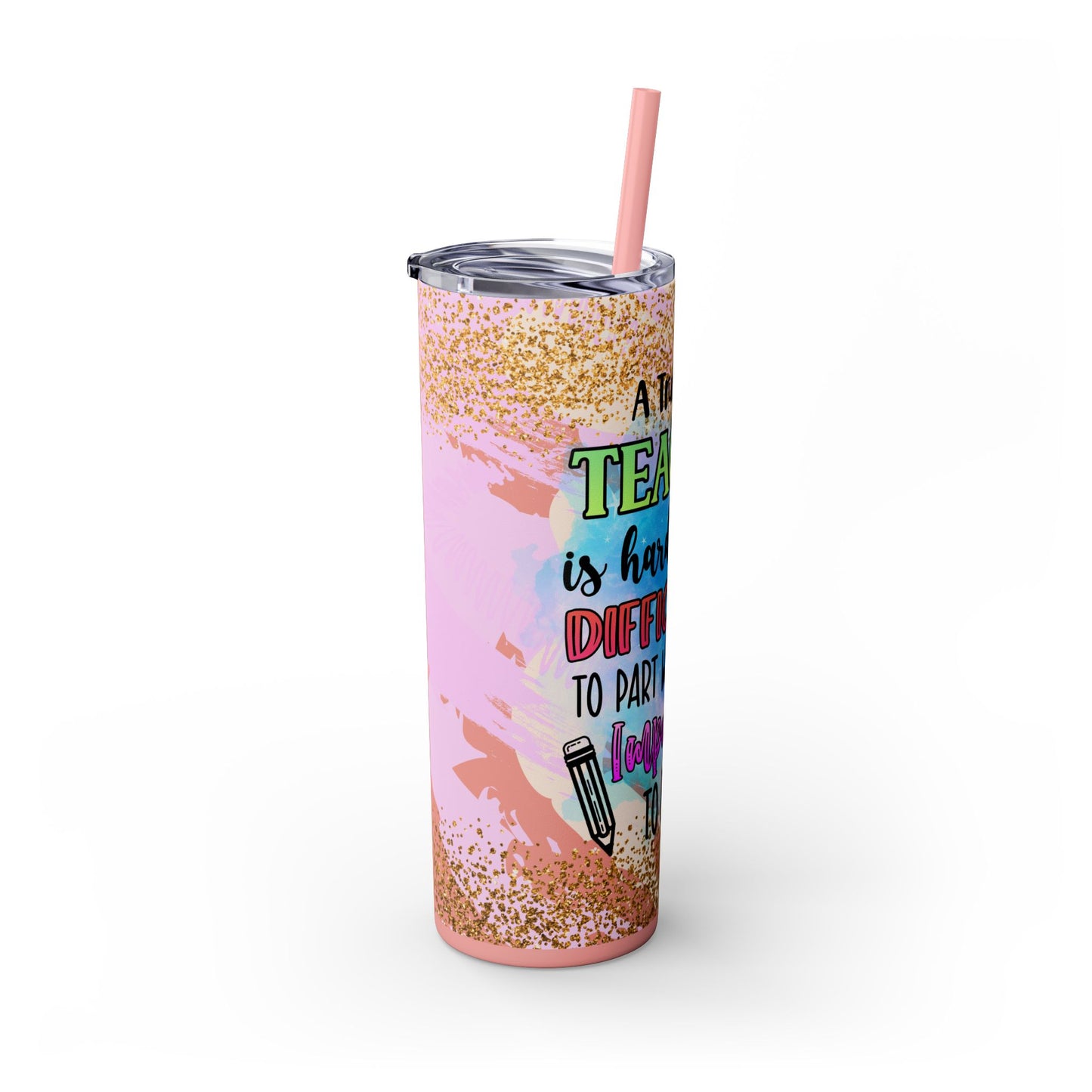 Glitter Teacher Appreciation Skinny Tumbler with Straw - Perfect Gift for Educators