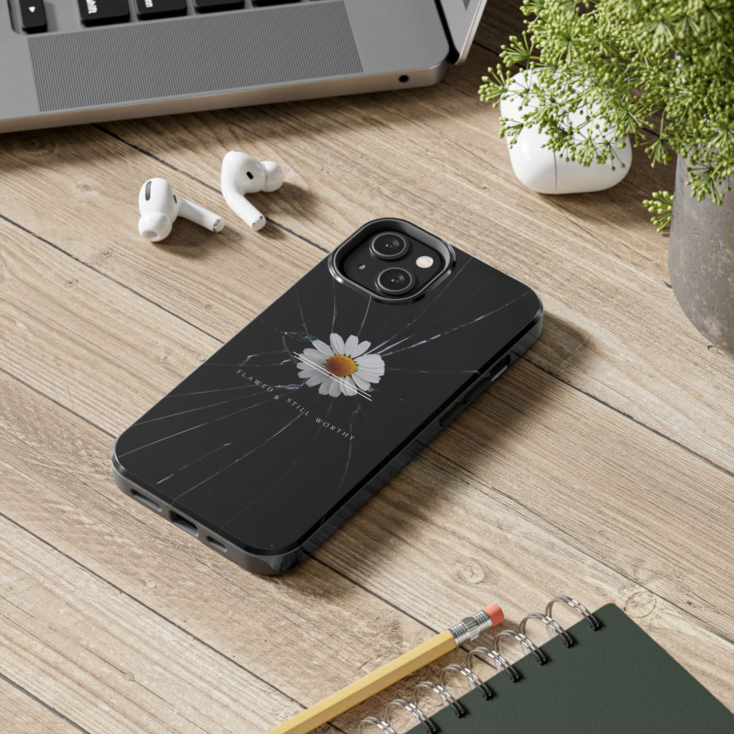 Flawed But Still Worthy Phone Case - Tough Cases, Inspirational Gift, Floral Design, Self-Love