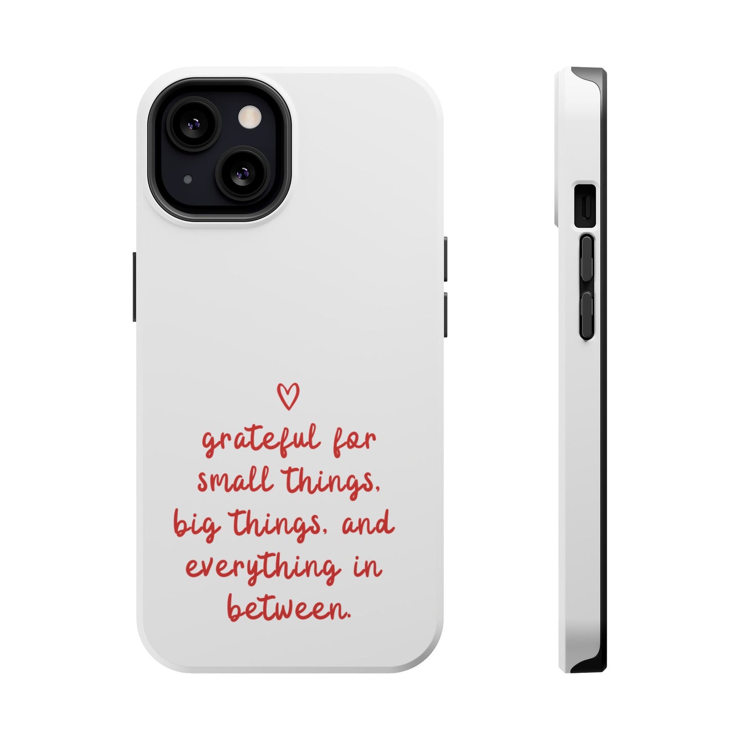 Grateful Small Things Magnetic Phone Case, Inspirational Phone Cover, Unique Gift, Everyday Reminder, Custom Tough Cases, Phone Protection