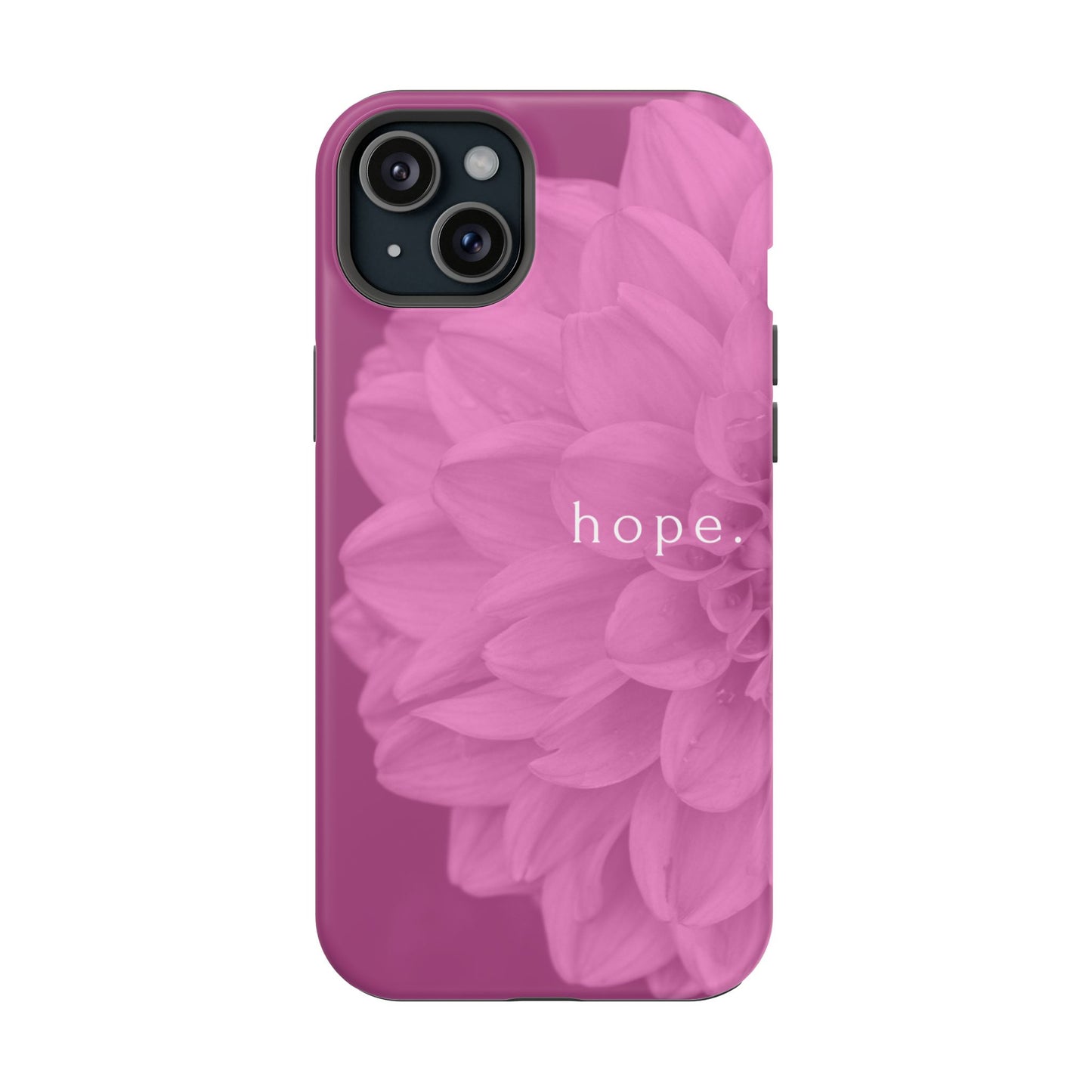 Hopeful, Inspirational Pink Flower Design Phone Case