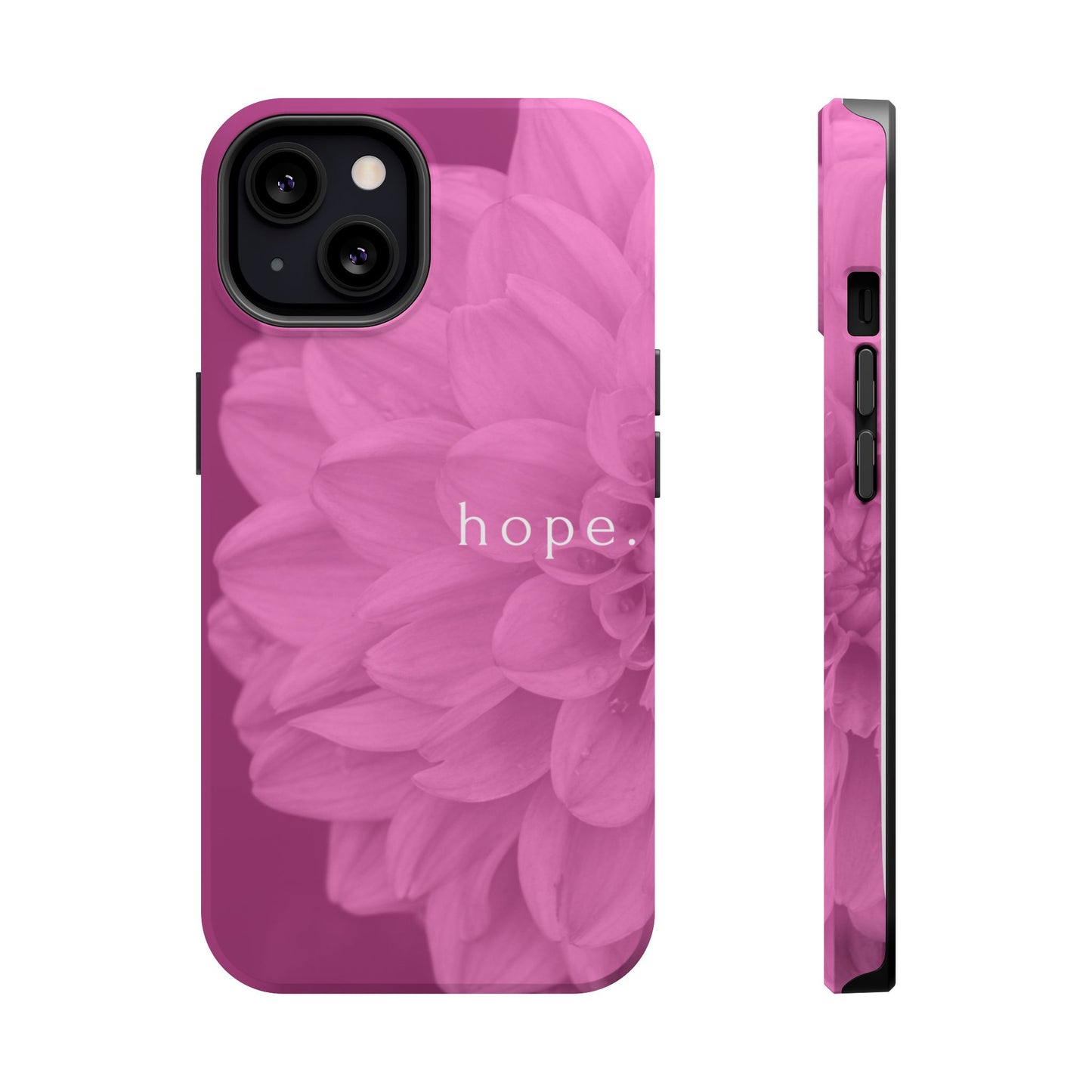 Hopeful, Inspirational Pink Flower Design Phone Case