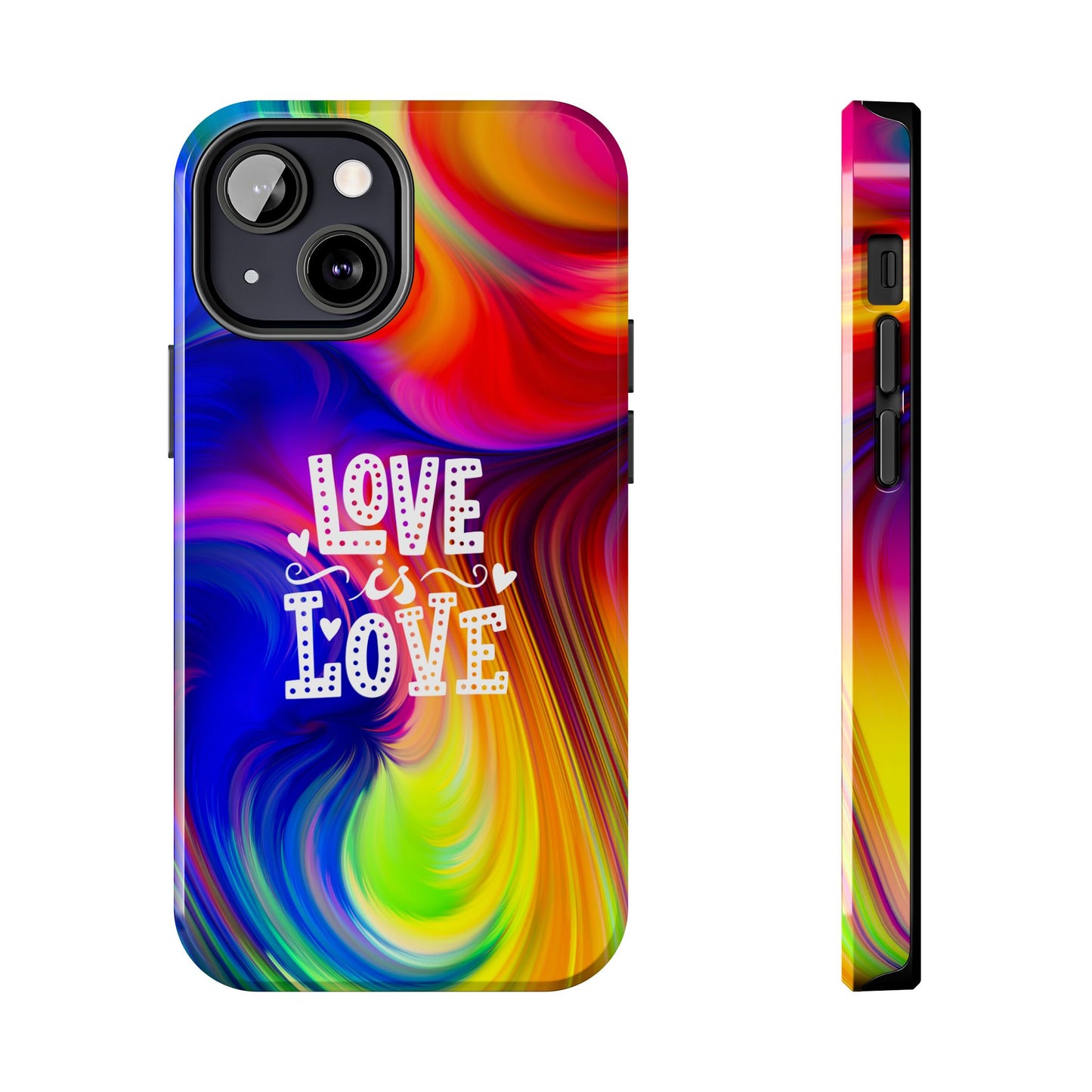LOVE IS LOVE Colorful Love, Pride Tough Phone Case
