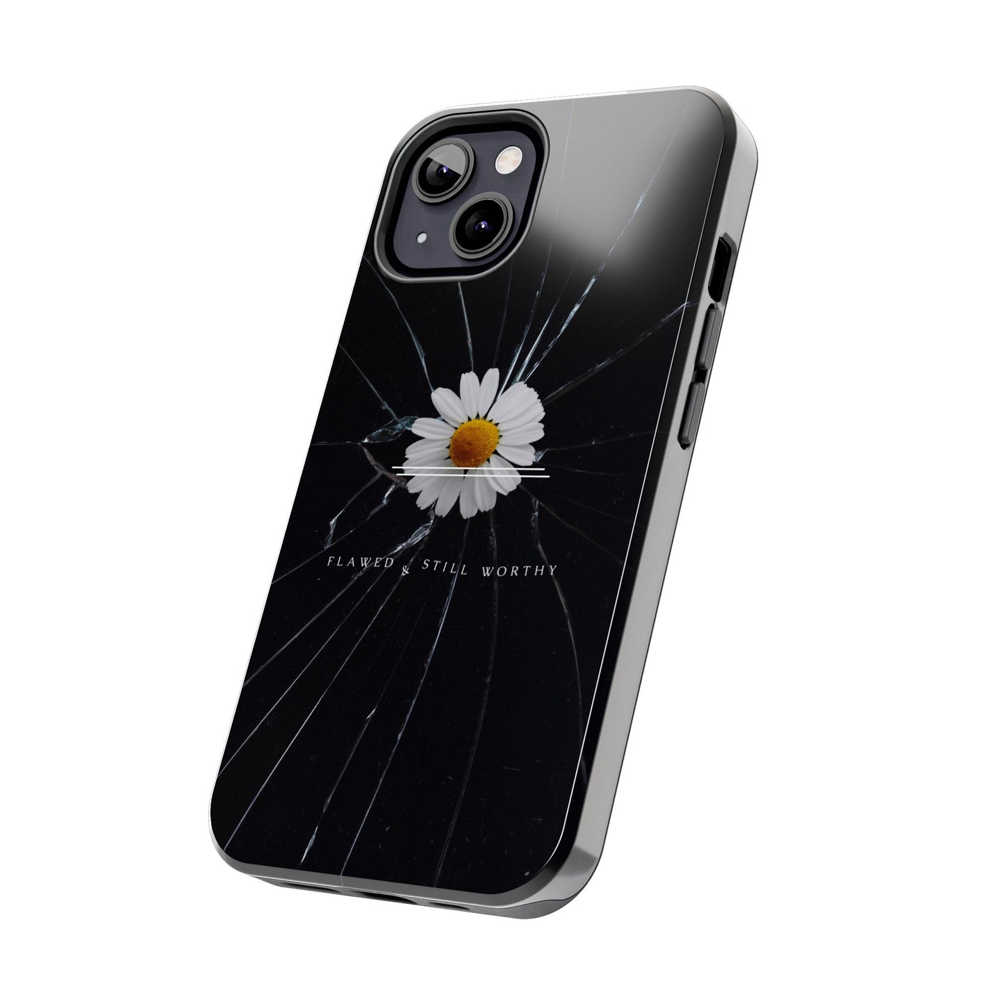Flawed But Still Worthy Phone Case - Tough Cases, Inspirational Gift, Floral Design, Self-Love