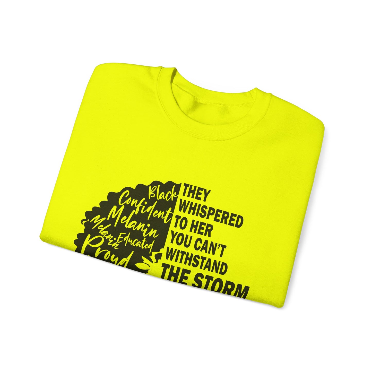 Empowerment- I Am The Storm -Crewneck Sweatshirt - Unisex Sweatshirt