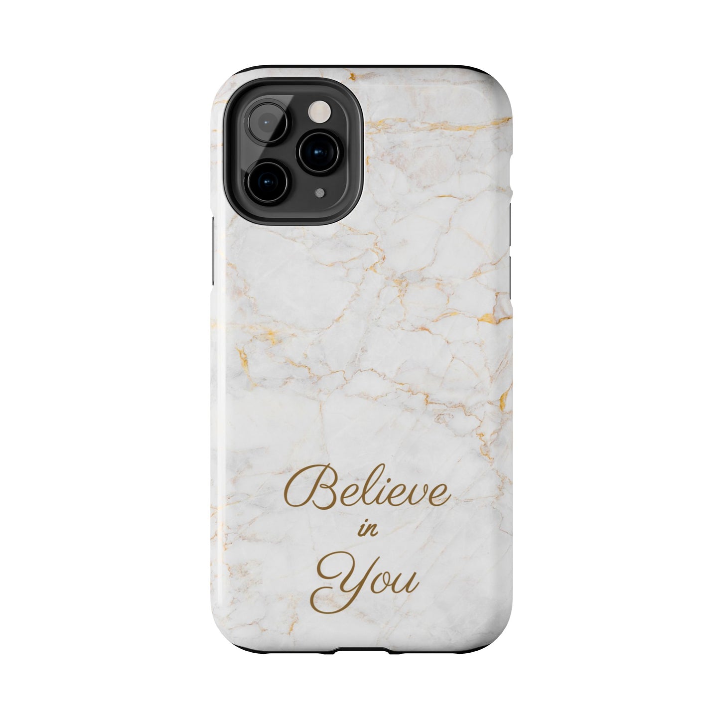 Elegant Motivational, Inspirational - Believe in You, Tough Phone Case
