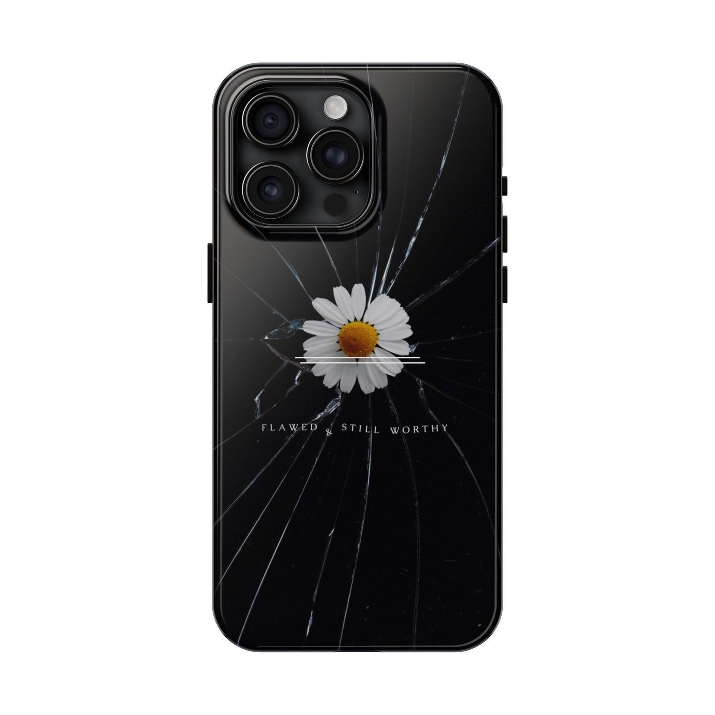 Flawed But Still Worthy Phone Case - Tough Cases, Inspirational Gift, Floral Design, Self-Love