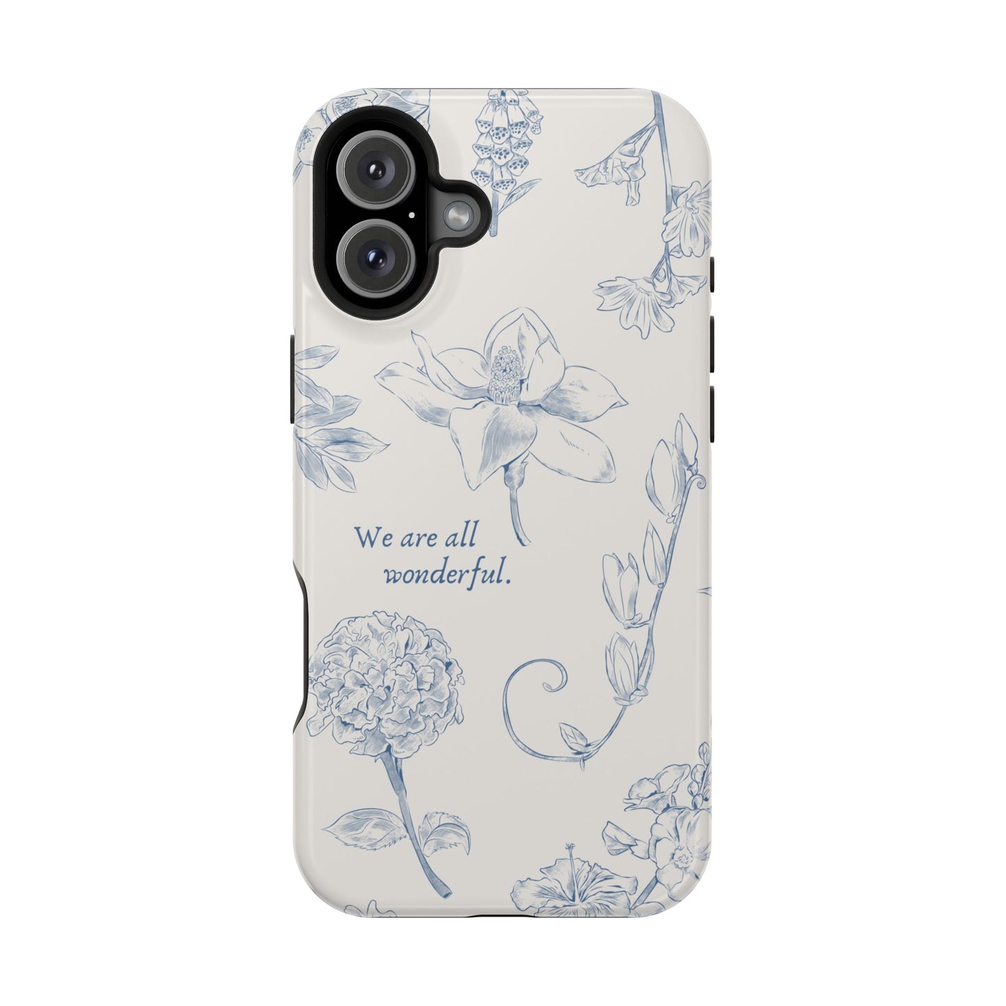 We are all wonderful- Inspirational Floral Design Tough MAGNETIC Phone Case