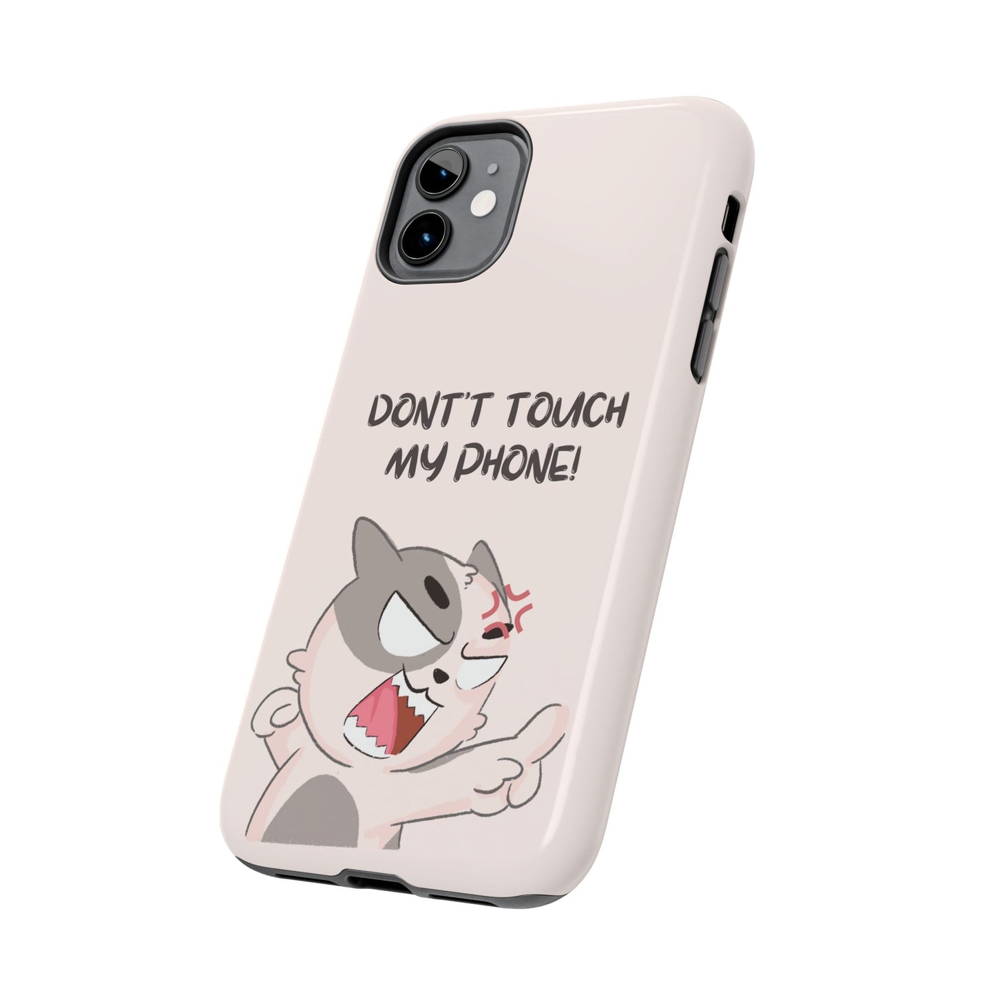 Funny Cat - Don't Touch My Phone! Tough Phone Case