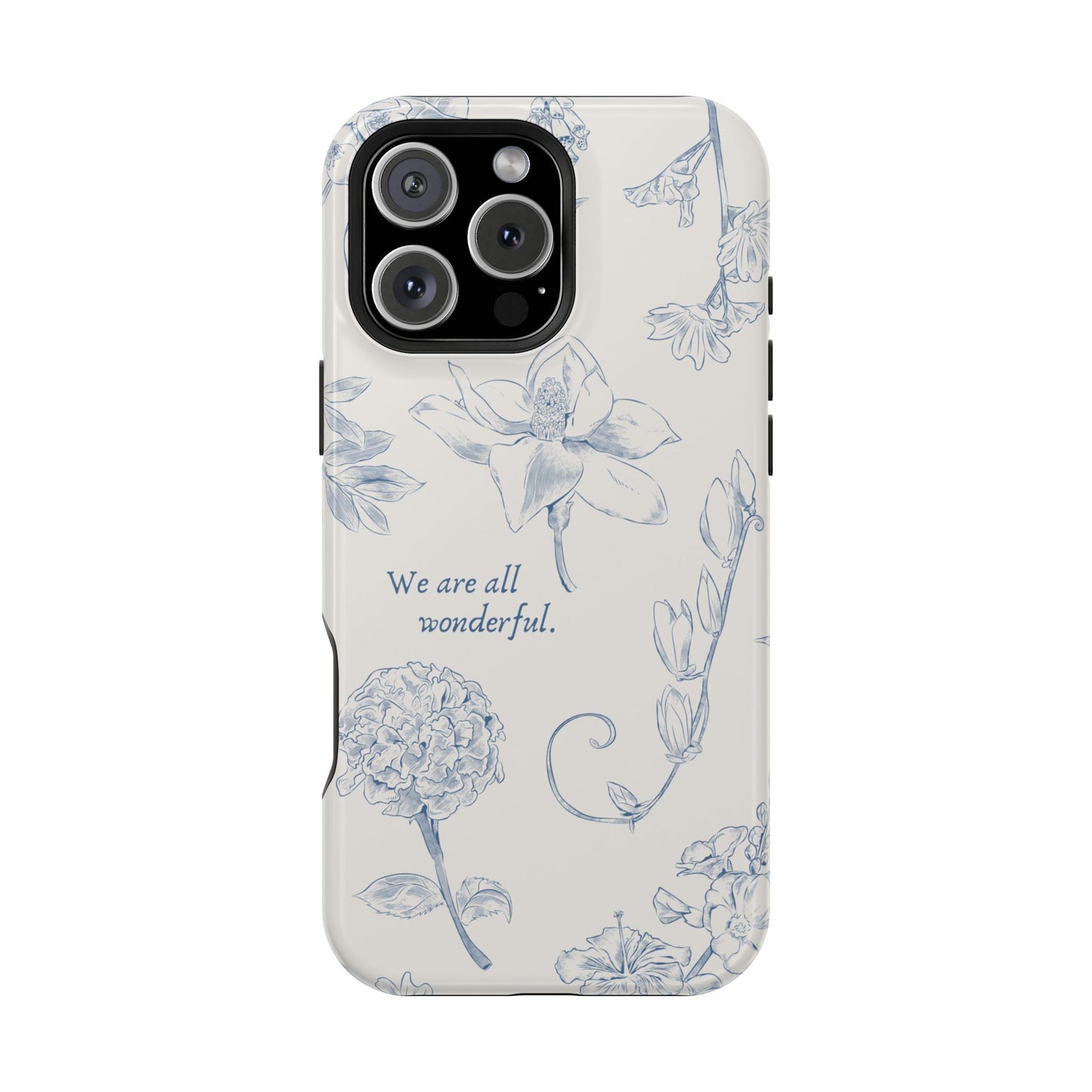 We are all wonderful- Inspirational Floral Design Tough MAGNETIC Phone Case