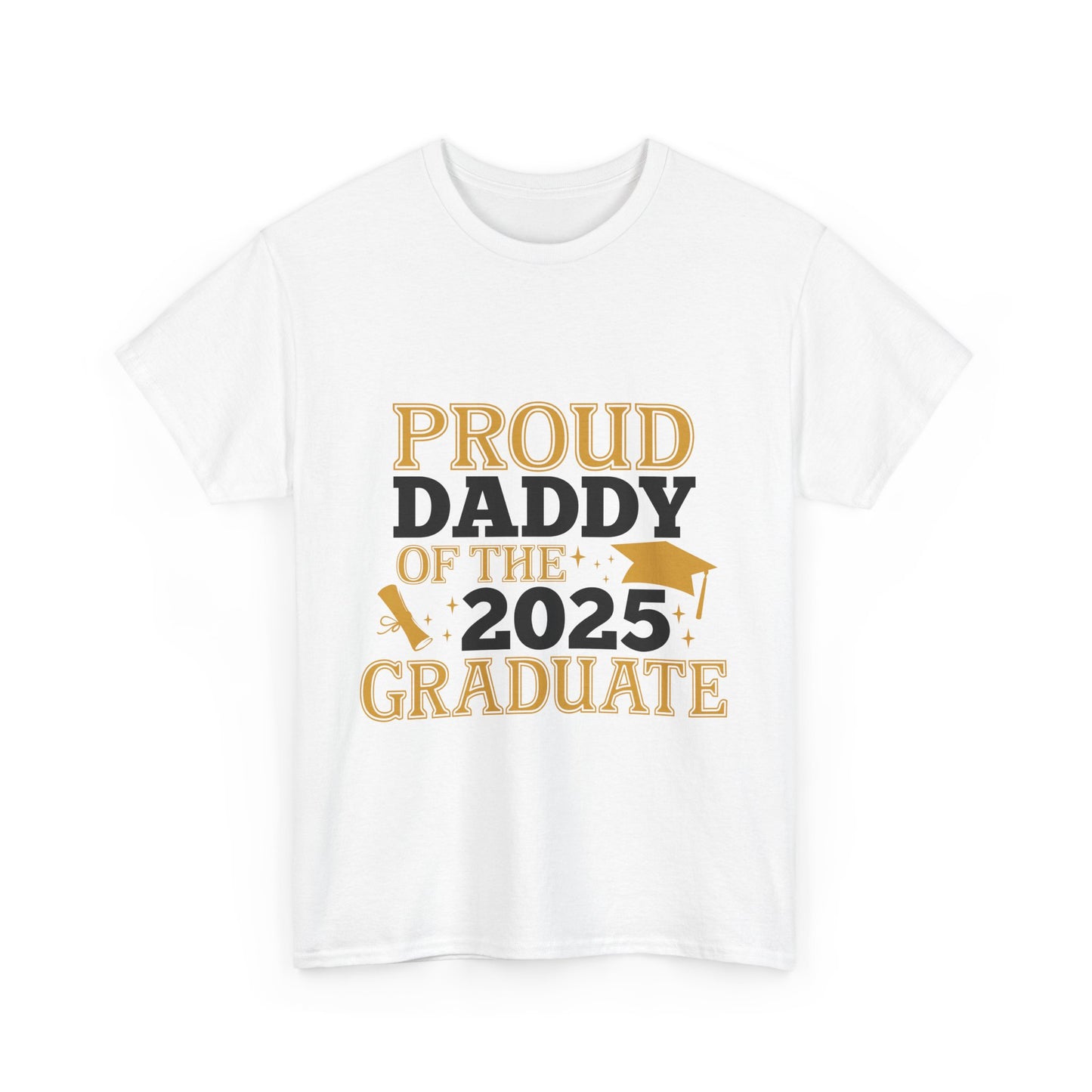 Proud Daddy of the 2025 Graduate Tee - Unisex Cotton T-Shirt