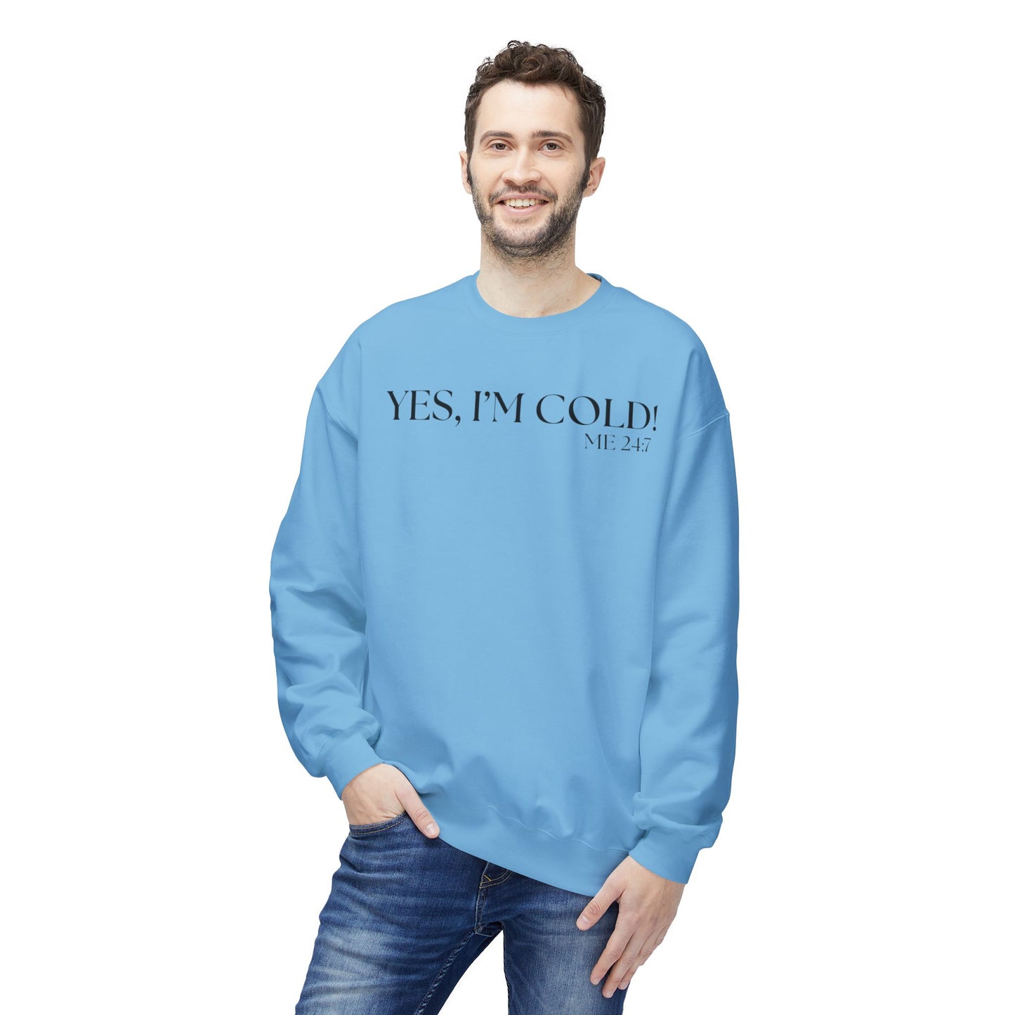 Funny Cold Weather Sweatshirt - 'YES, I'M COLD' Crewneck