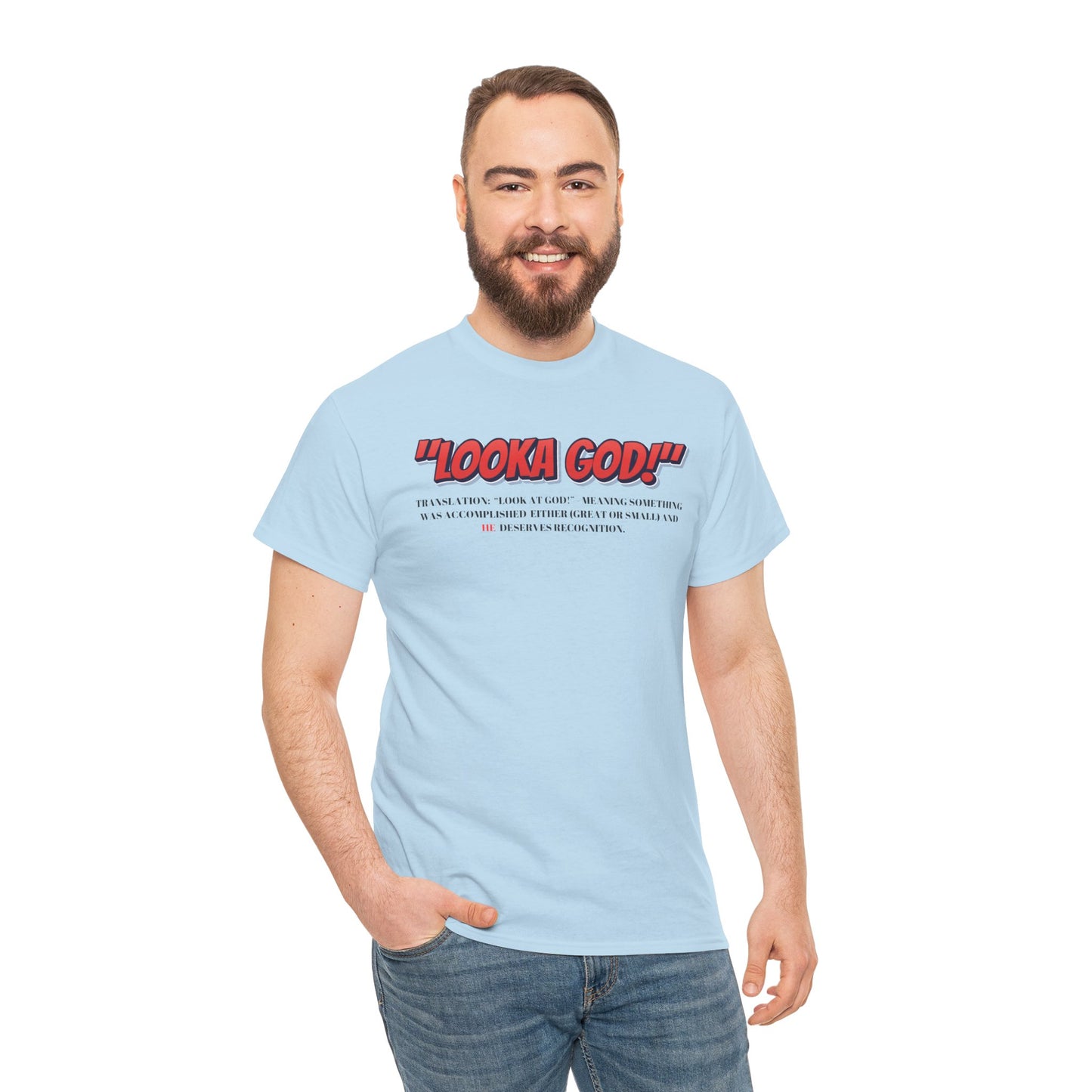 Inspirational Unisex Heavy Cotton Tee - "Looka God!" Motivational Apparel
