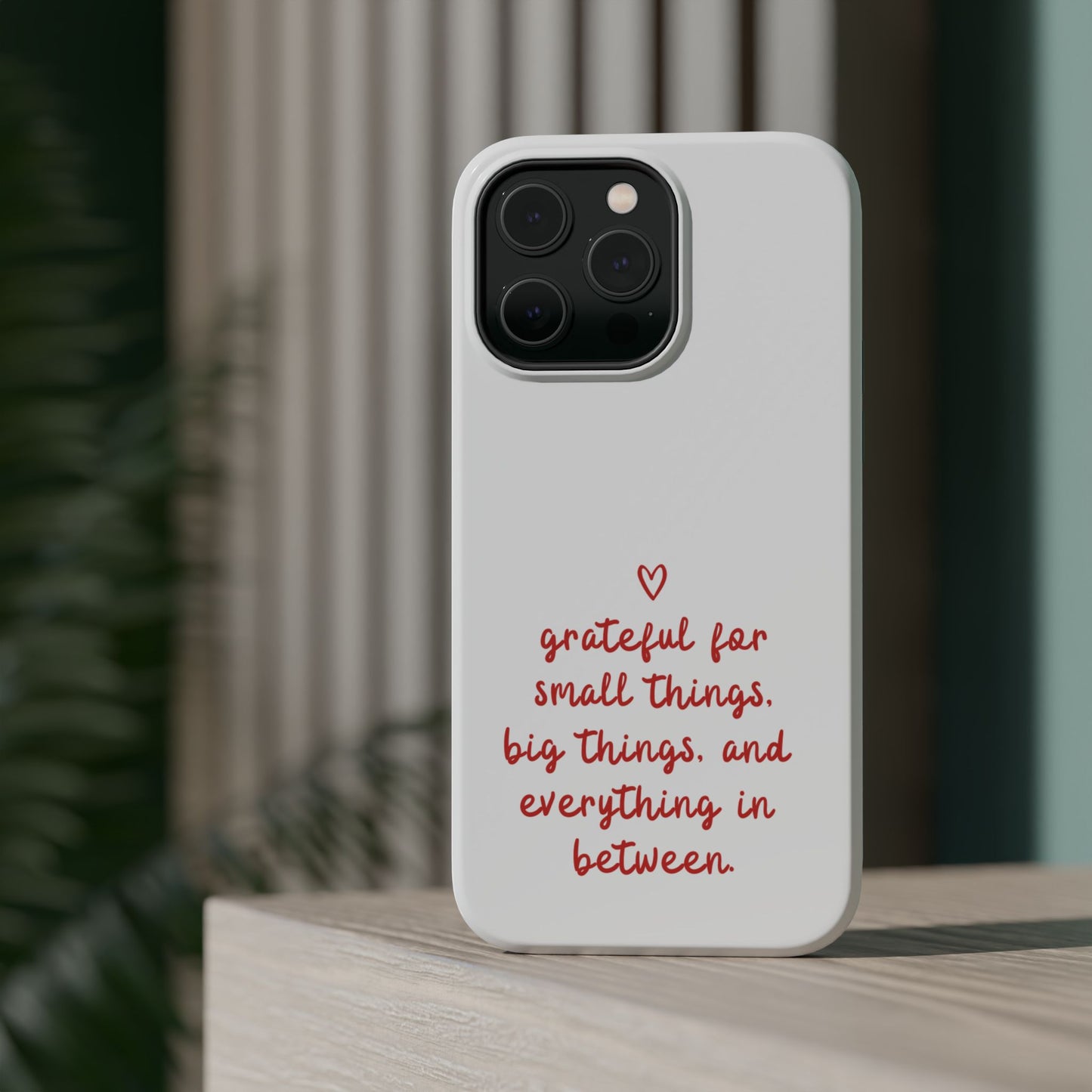 Grateful Small Things Magnetic Phone Case, Inspirational Phone Cover, Unique Gift, Everyday Reminder, Custom Tough Cases, Phone Protection