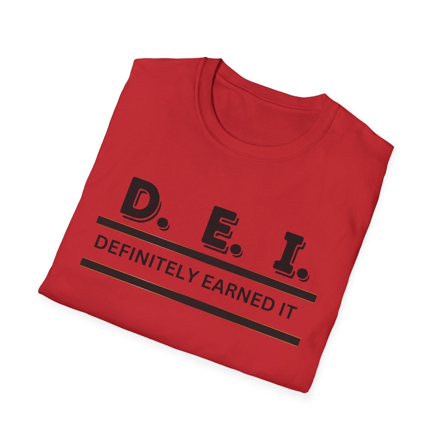 Empowerment Tee - D E I Definitely Earned It Unisex T-Shirt