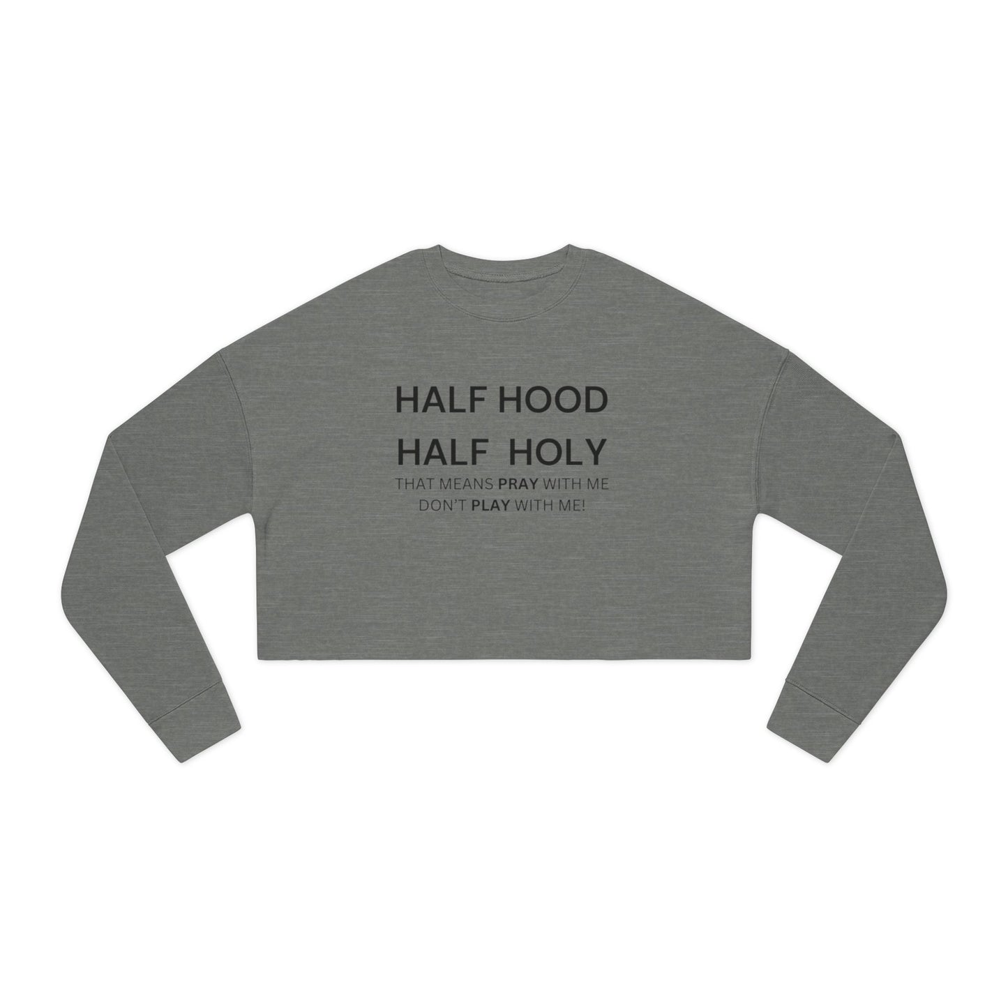 Cropped Sweatshirt - Half Hood Half Holy Trendy Casual Style