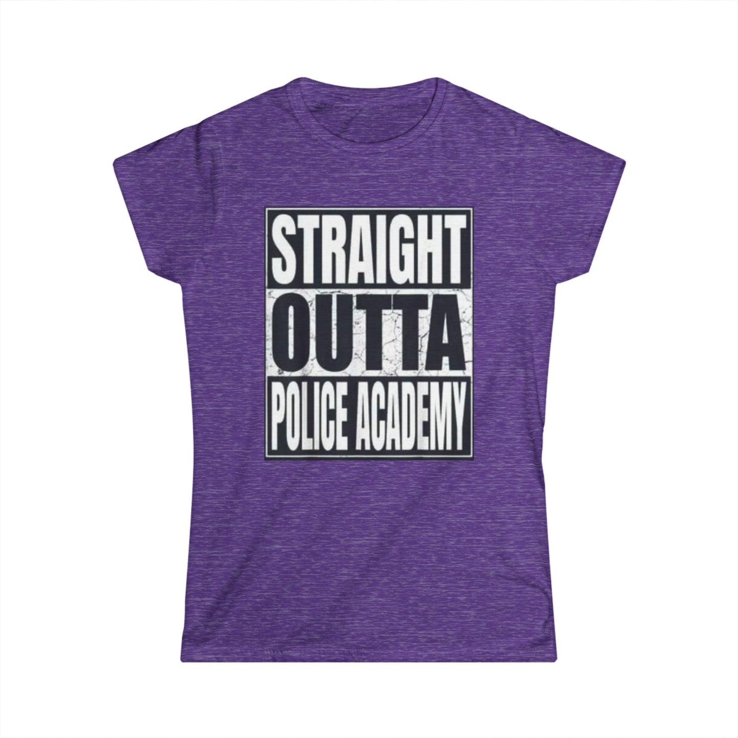 Women's Inspirational Tee - Softstyle T-Shirt STRAIGHT OUT OF POLICE ACADEMY