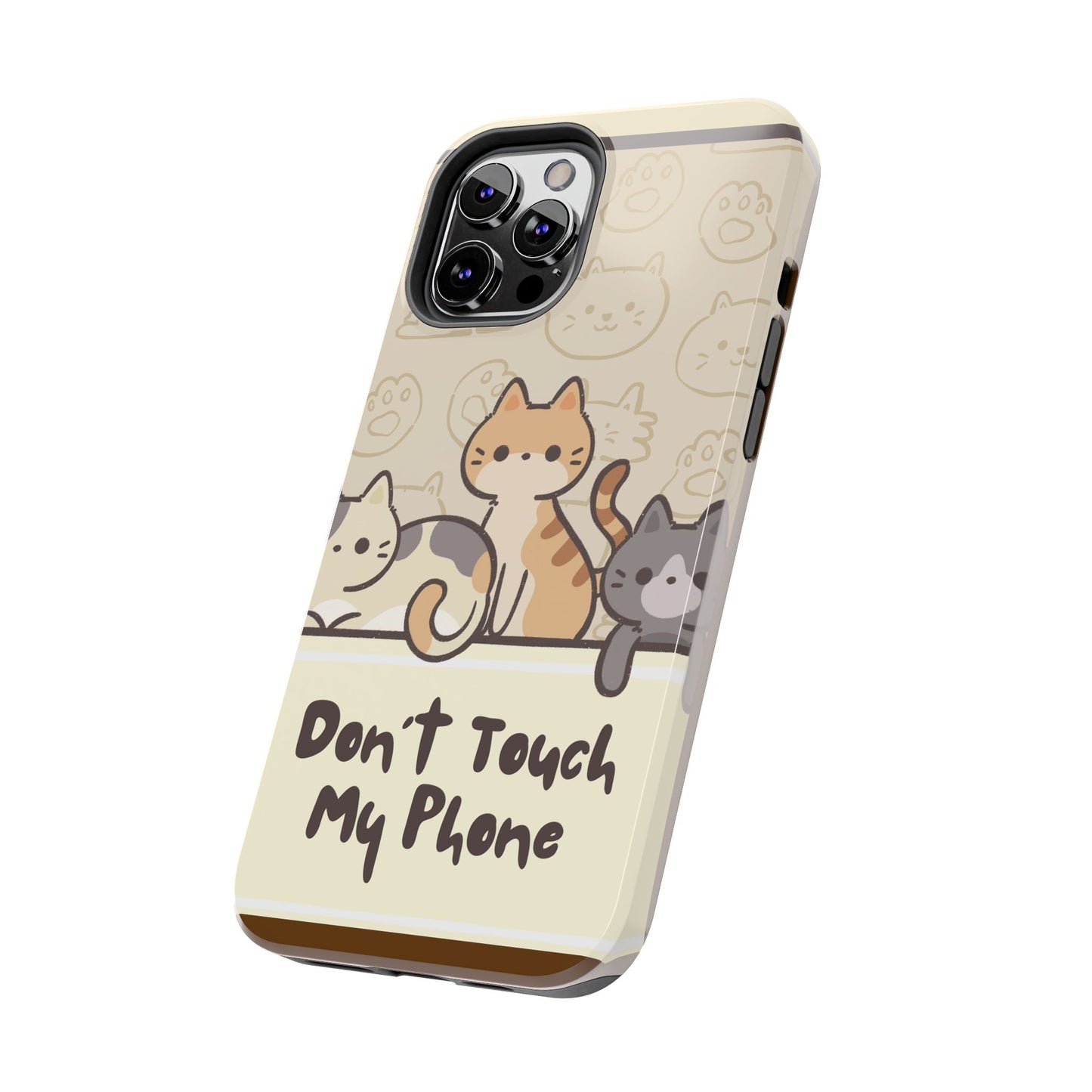 Cute Cat Tough Phone Case - Don’t Touch My Phone!