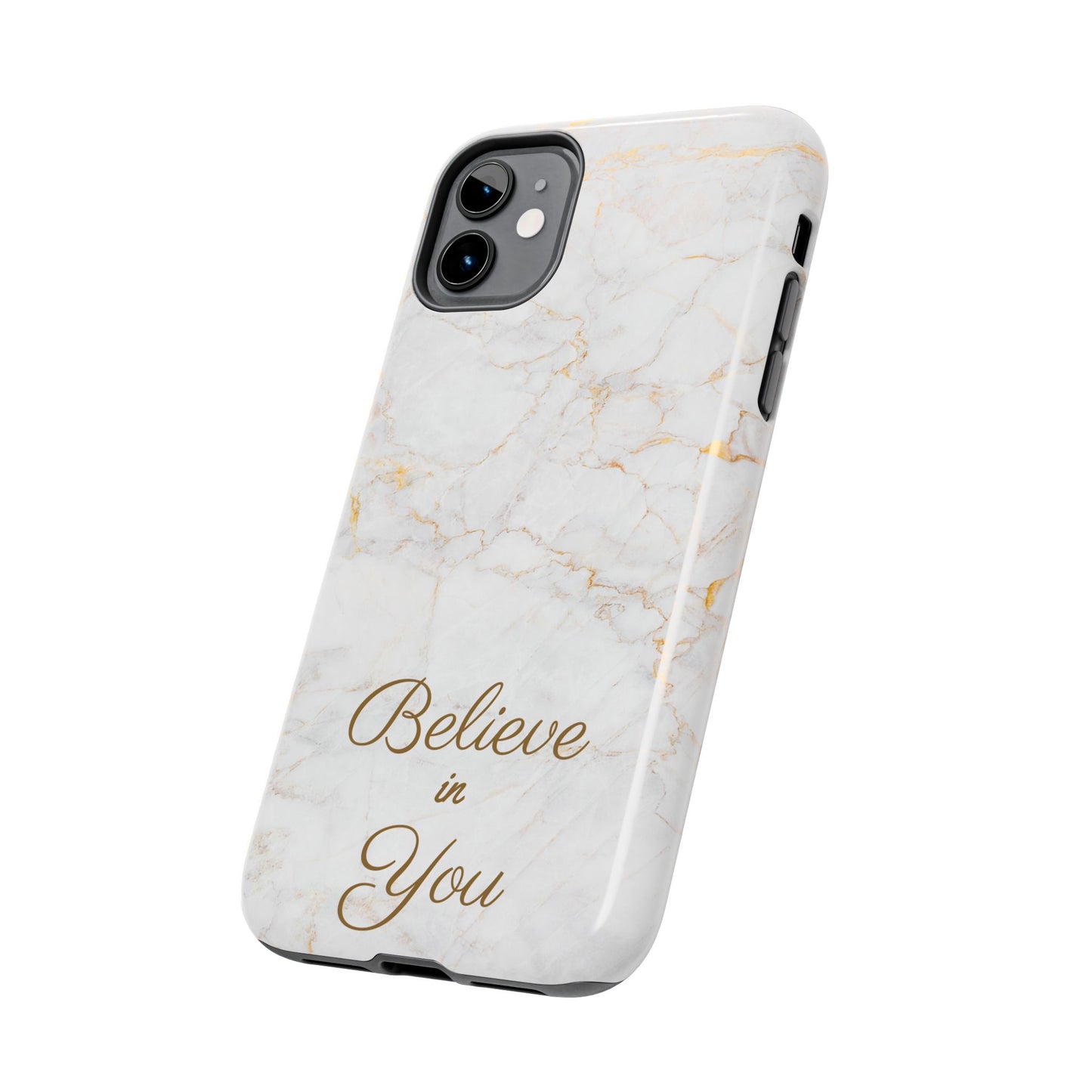 Elegant Motivational, Inspirational - Believe in You, Tough Phone Case