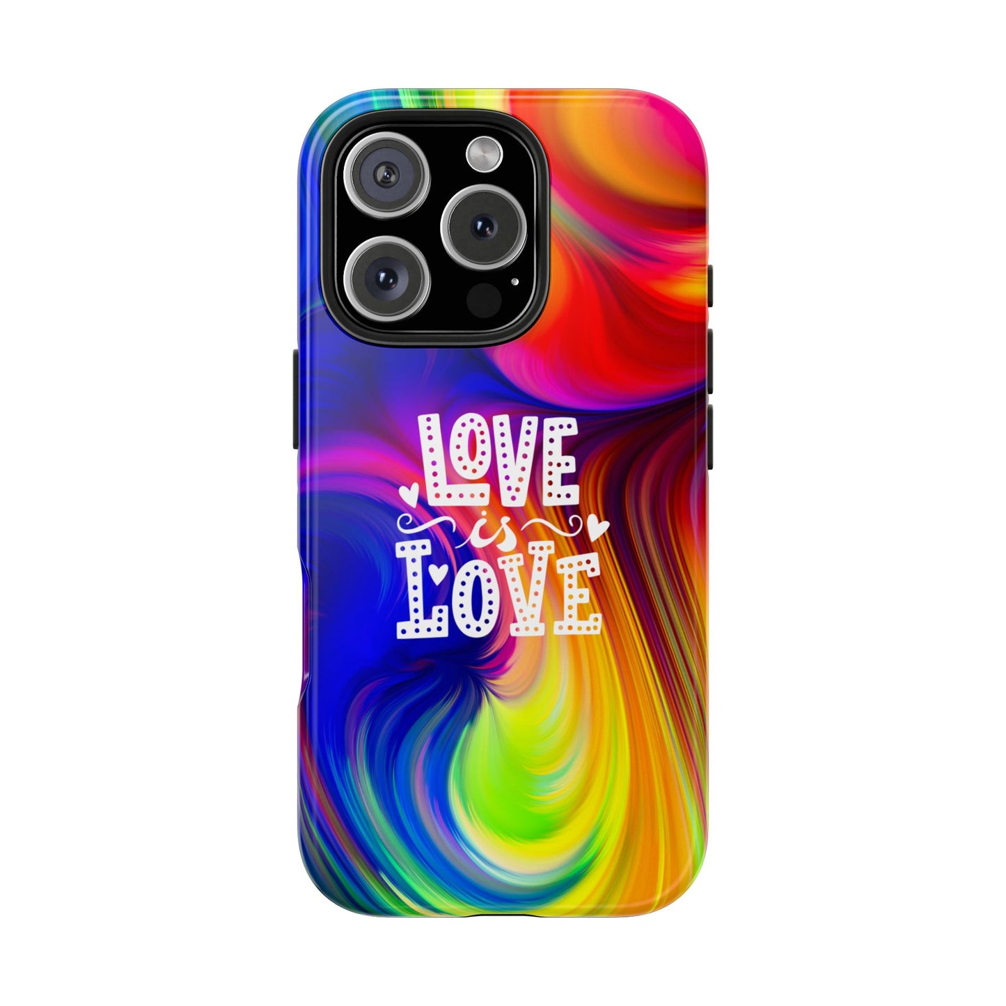 LOVE IS LOVE Colorful Love, Pride Tough Phone Case