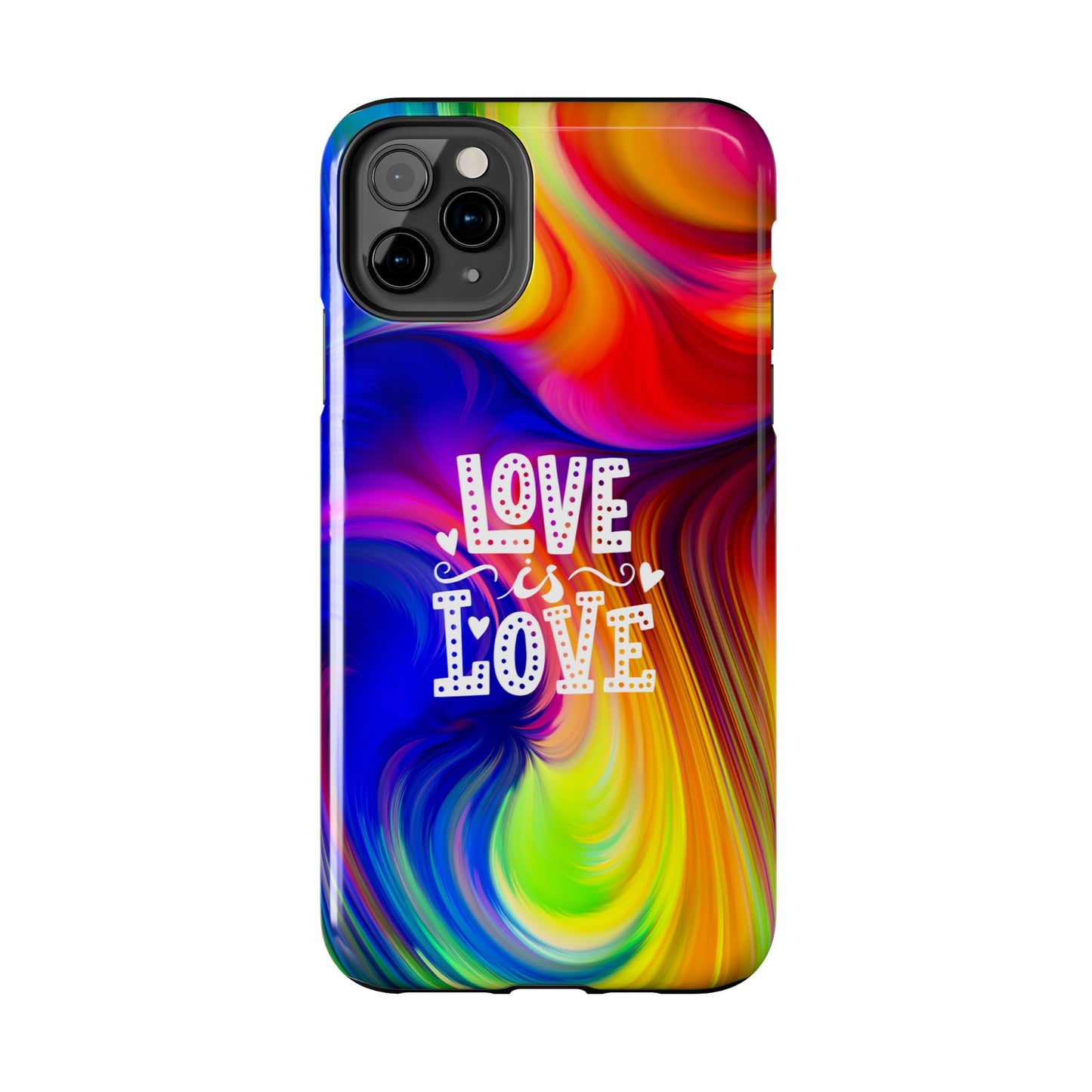 LOVE IS LOVE Colorful Love, Pride Tough Phone Case
