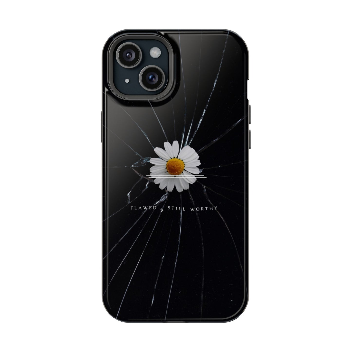 Flawed But Still Worthy Phone Case - Tough Cases, Inspirational Gift, Floral Design, Self-Love