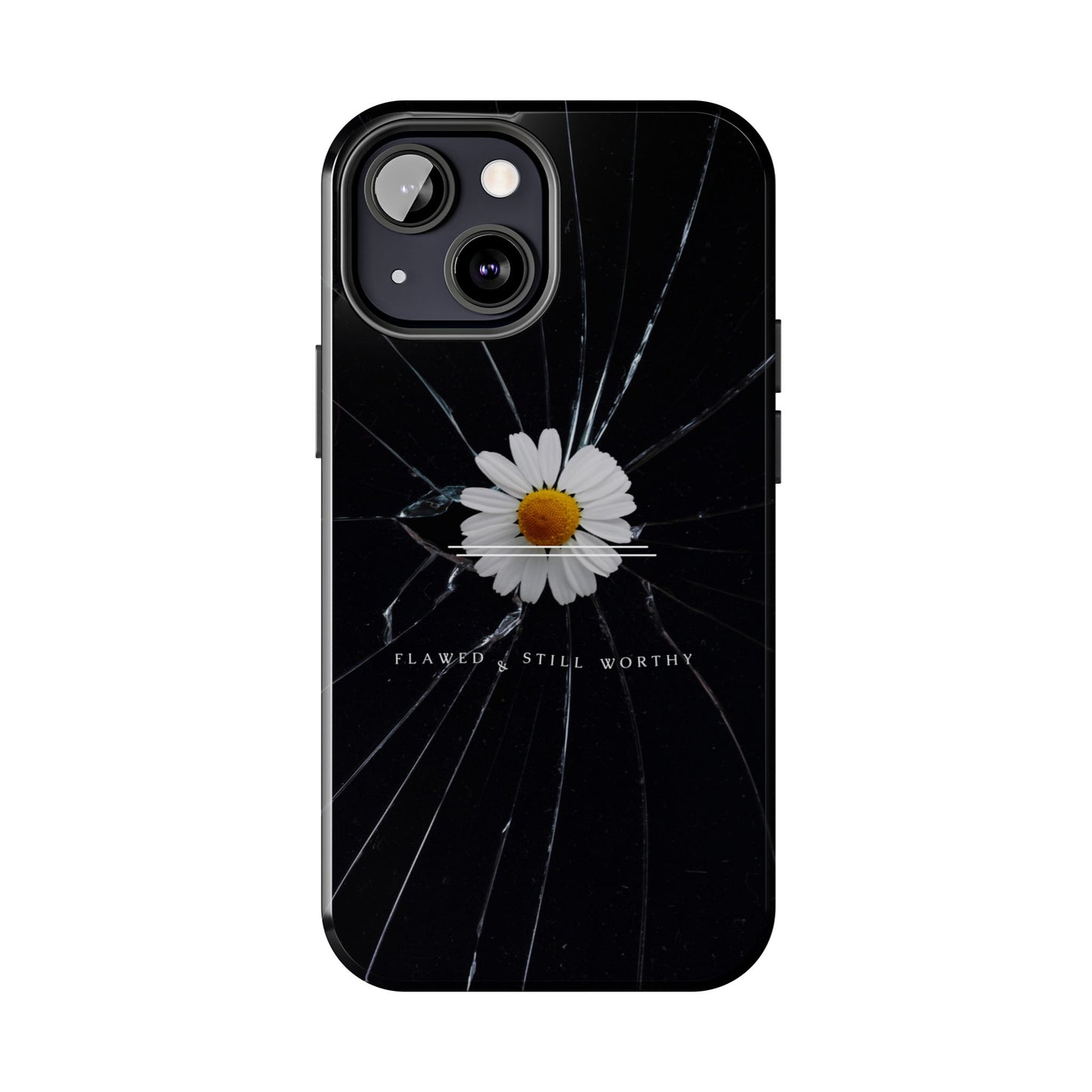 Flawed But Still Worthy Phone Case - Tough Cases, Inspirational Gift, Floral Design, Self-Love
